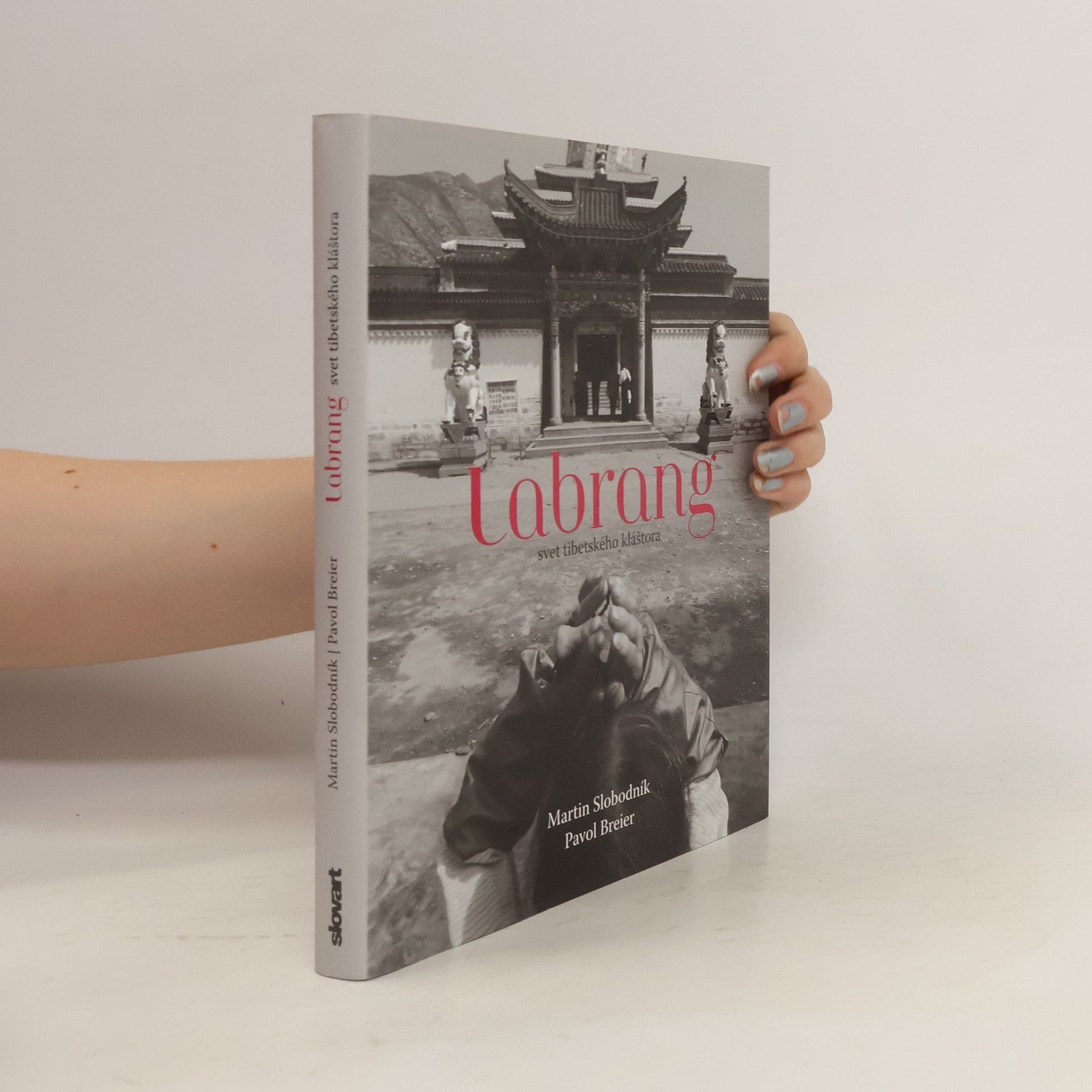 Martin Slobodník Labrang. Svet tibetského kláštora