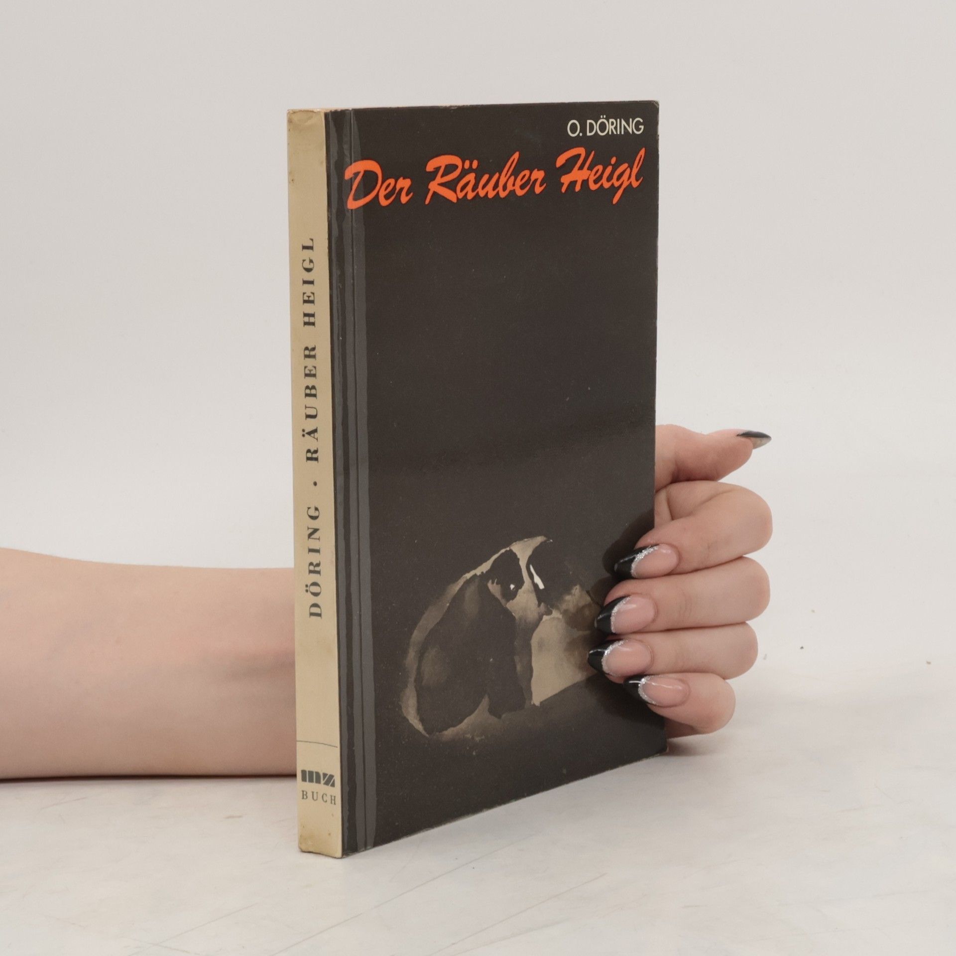 Oskar Döring Der Räuber Heigl