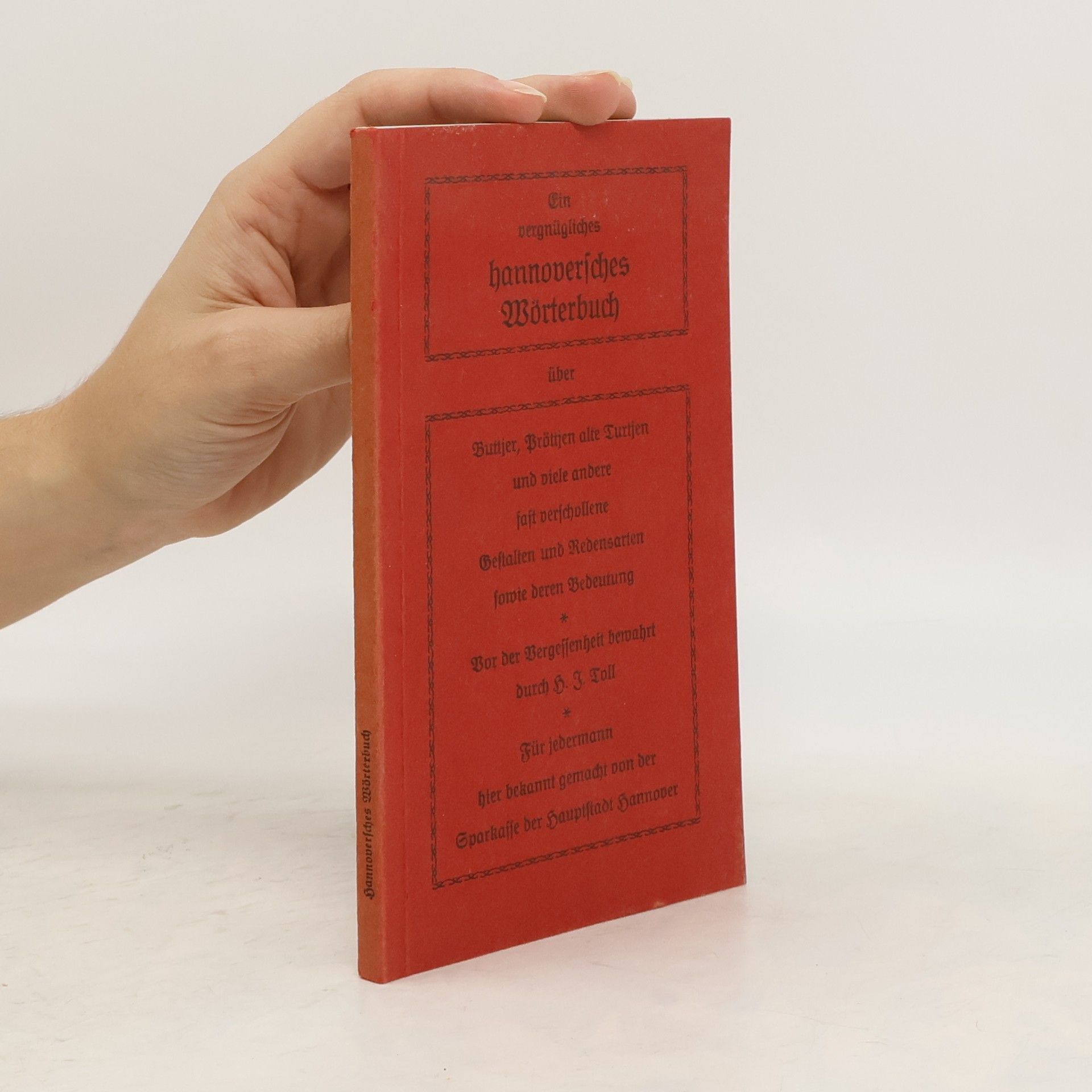 Hans J. Toll Ein vergnügliches hannoversches Wörterbuch