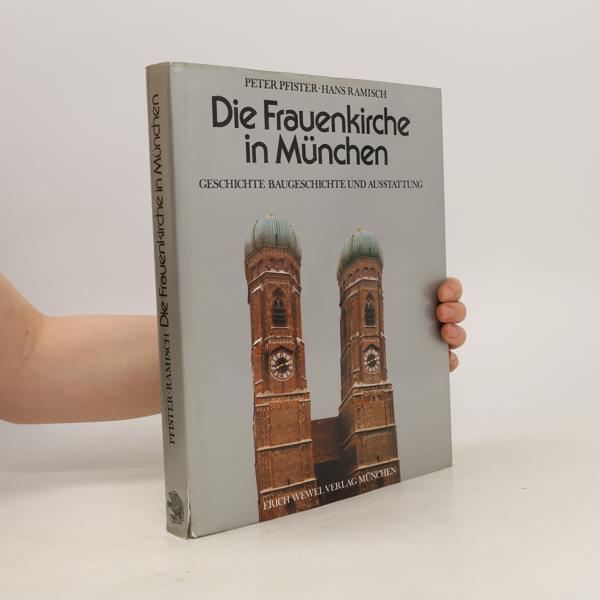 Peter Pfister Die Frauenkirche in München