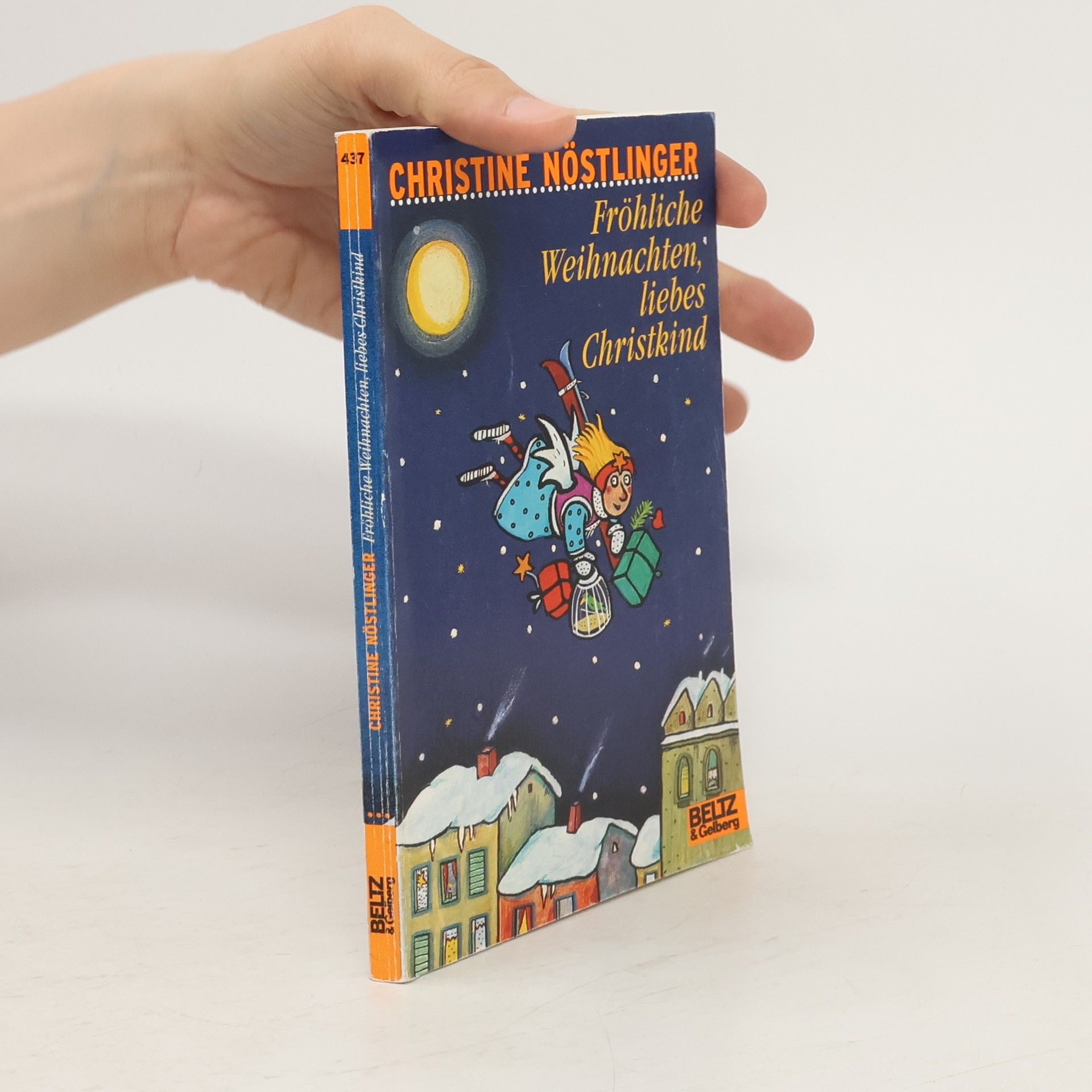 Christine Nöstlinger Fröhliche Weihnachten, liebes Christkind!