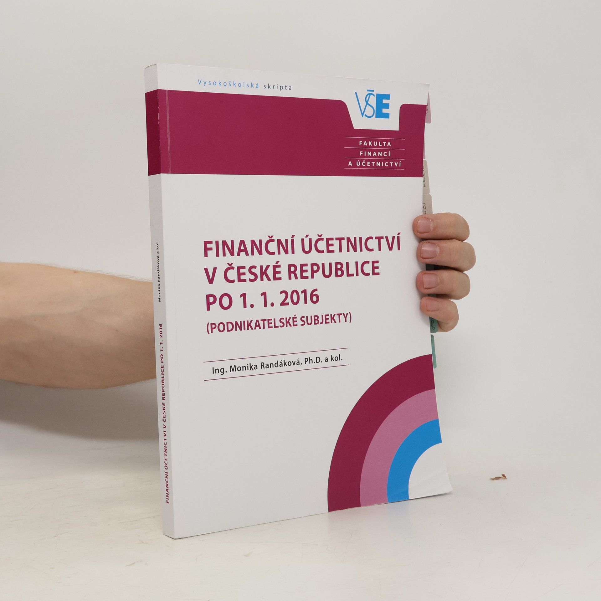 Monika Randáková Finanční účetnictví v České republice po 1. 1. 2016 (podnikatelské subjekty)