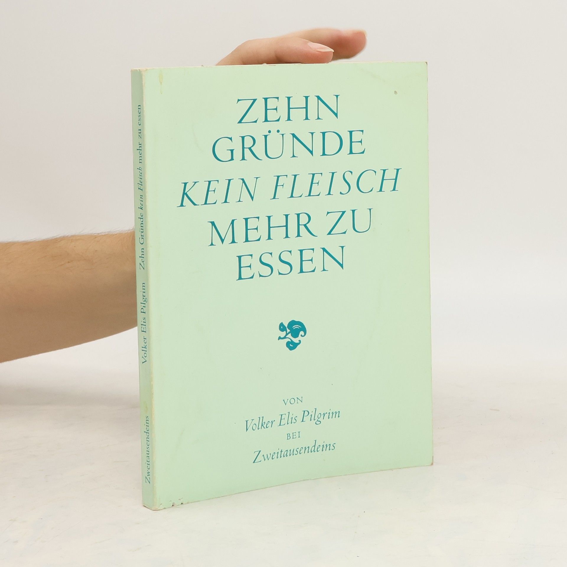 Ellis Dohna Zehn Gründe kein Fleisch mehr zu essen