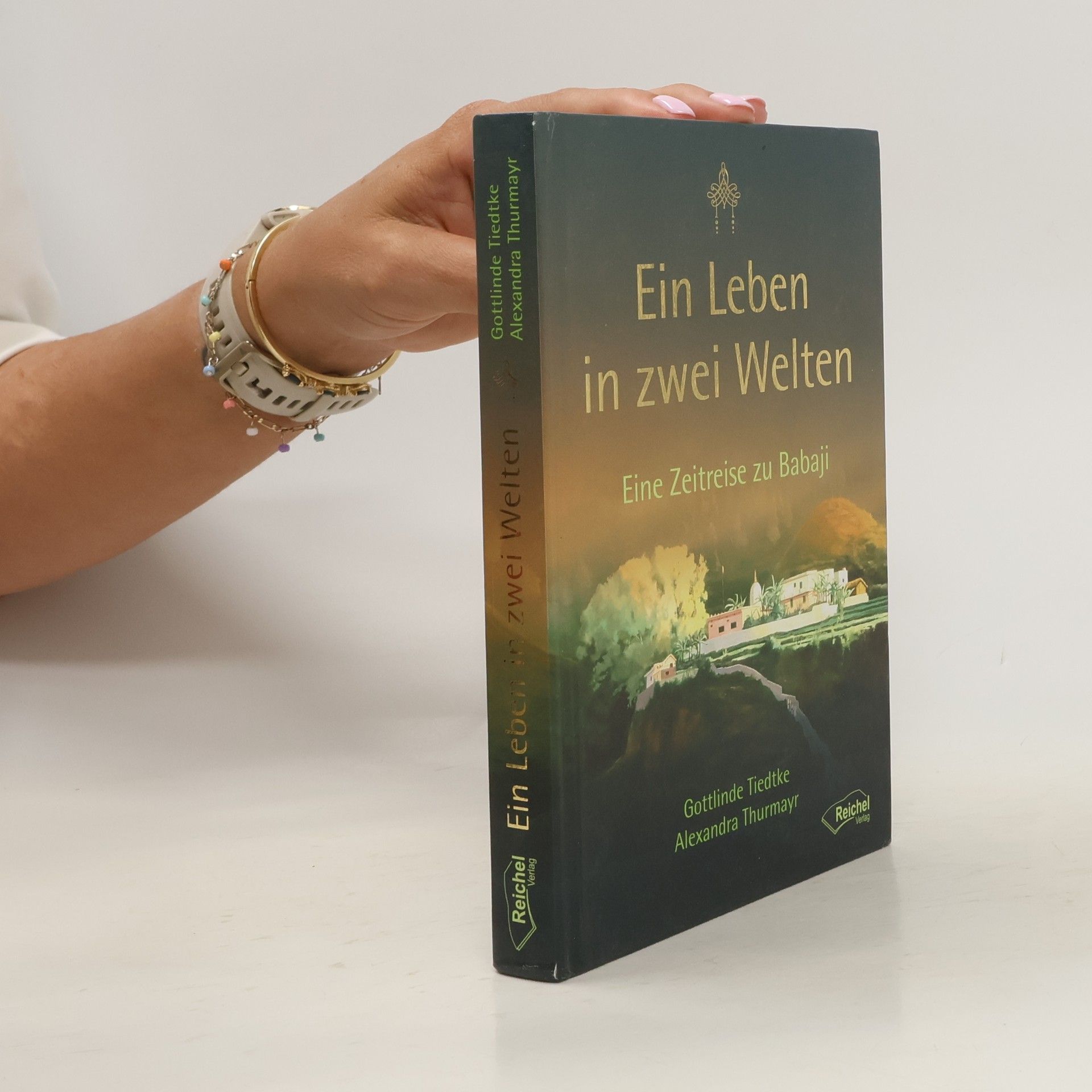 Gottlinde Tiedtke Ein Leben in zwei Welten. Eine Zeitreise zu Babaji