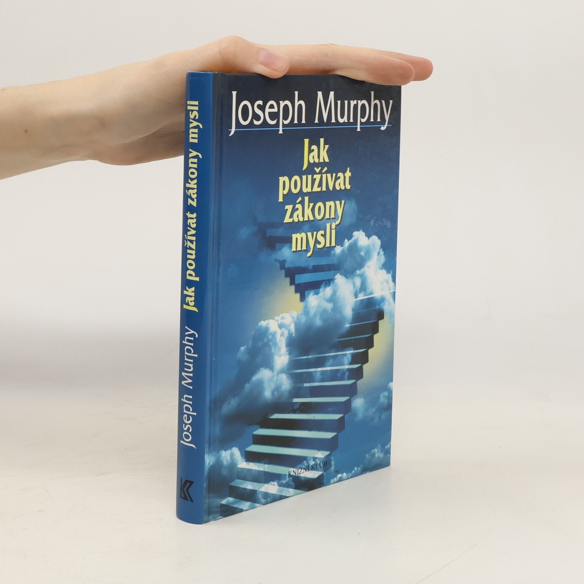 Joseph Murphy Jak používat zákony mysli