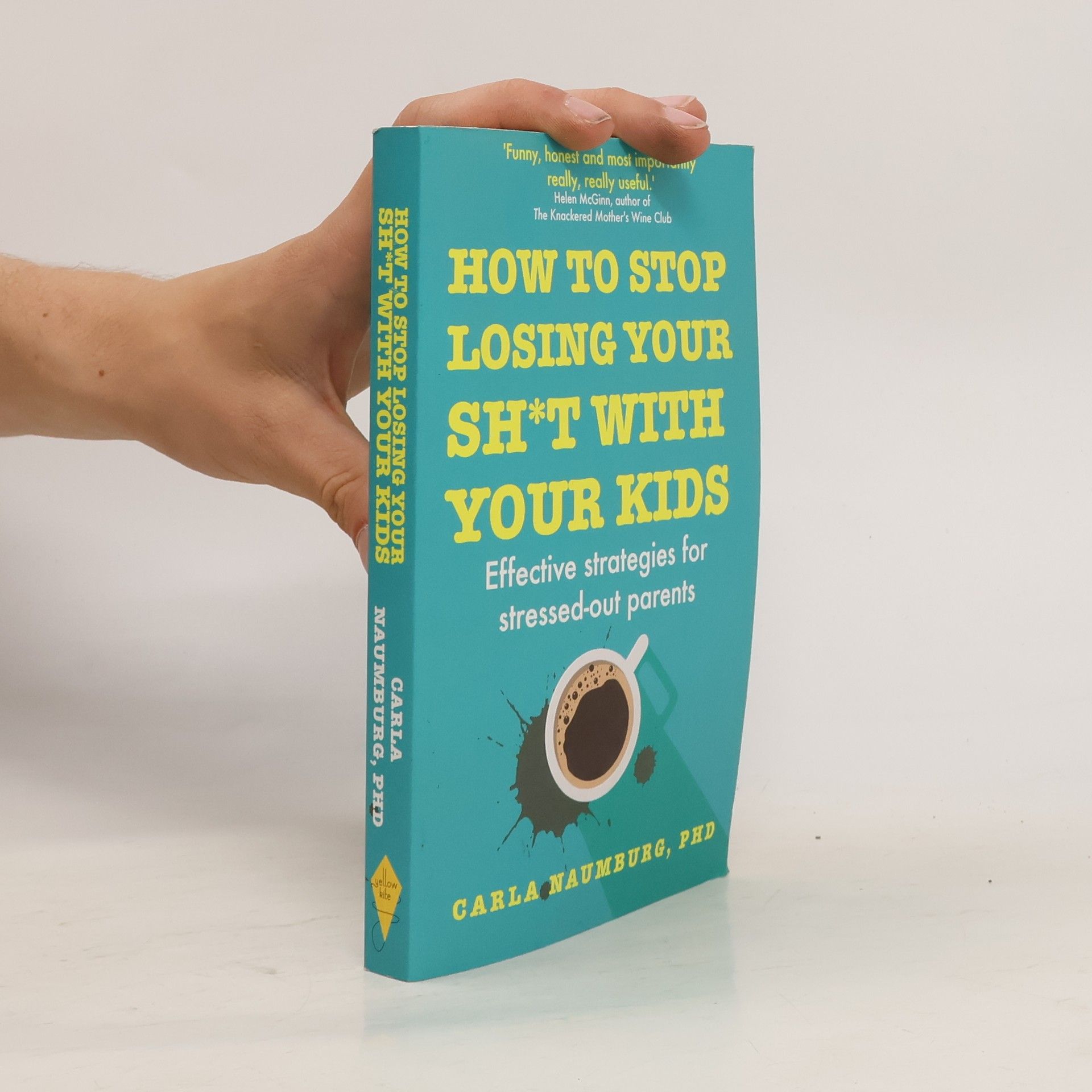 Carla Naumburg How to Stop Losing Your Sh*t with Your Kids