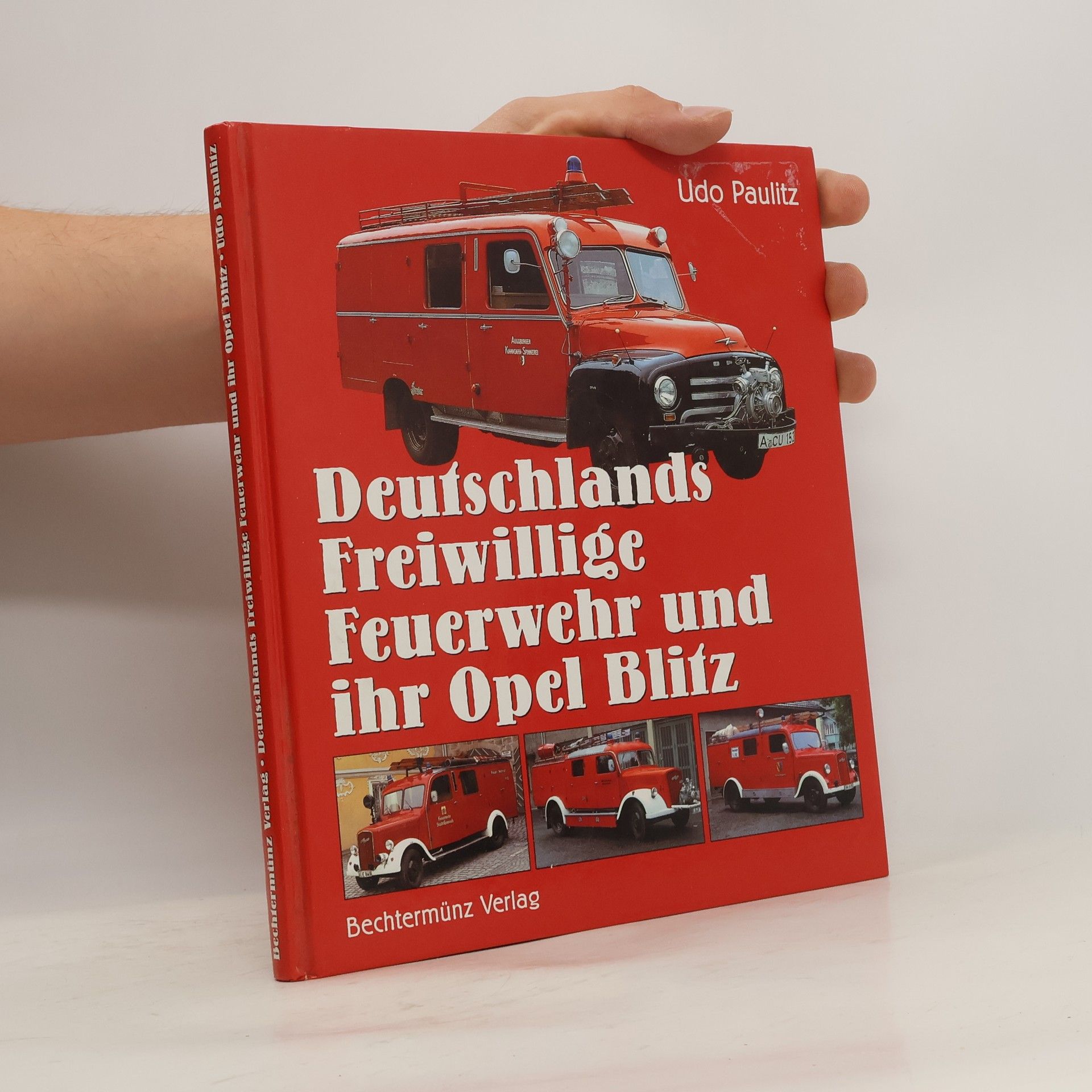 Udo Paulitz Deutschlands Freiwillige Feuerwehr und ihr Opel Blitz