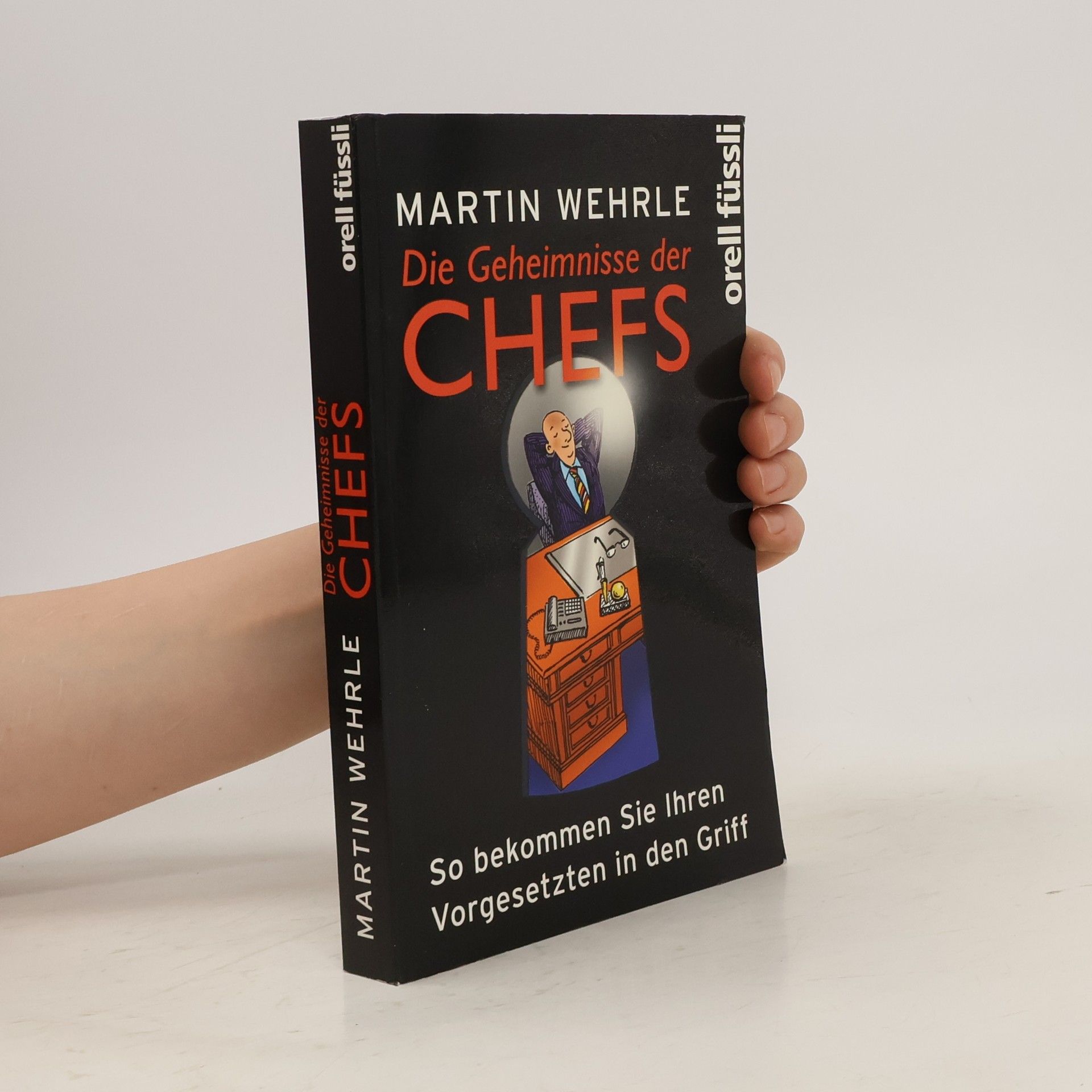 Martin Wehrle Die Geheimnisse der Chefs