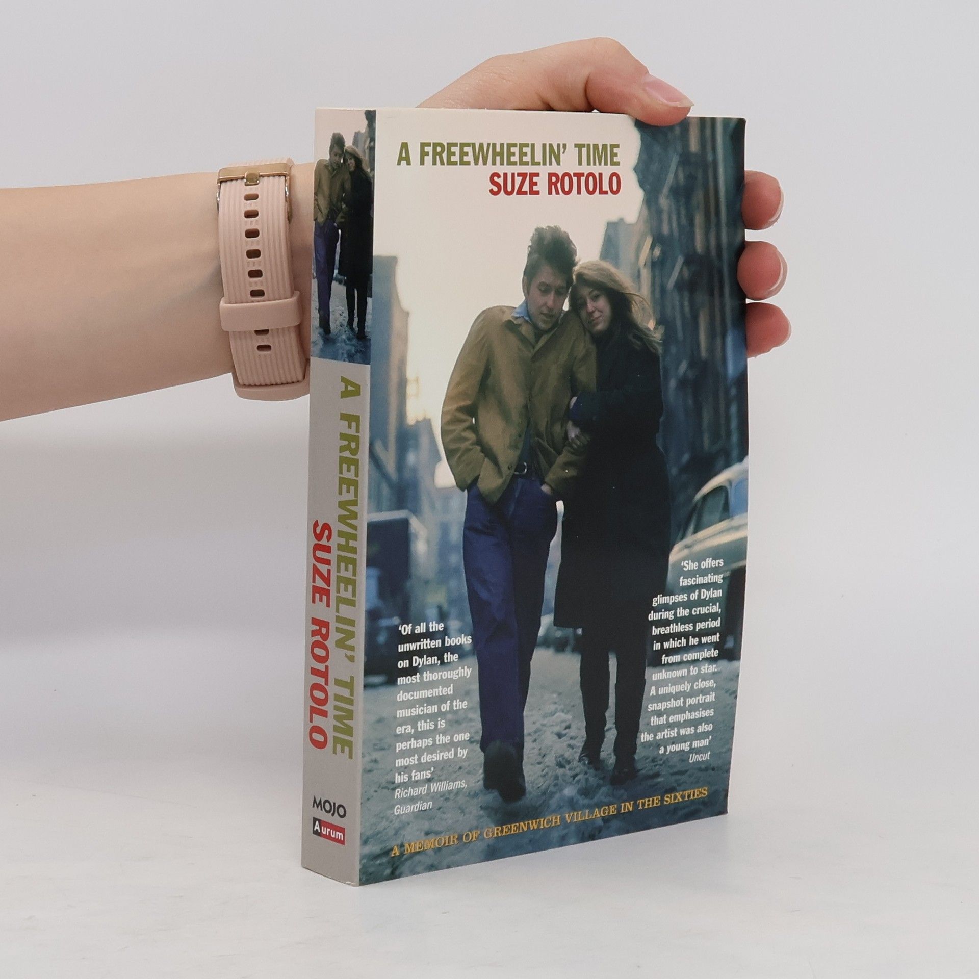 Suze Rotolo A Freewheelin' Time. A Memoir of Greenwich Village in the Sixties