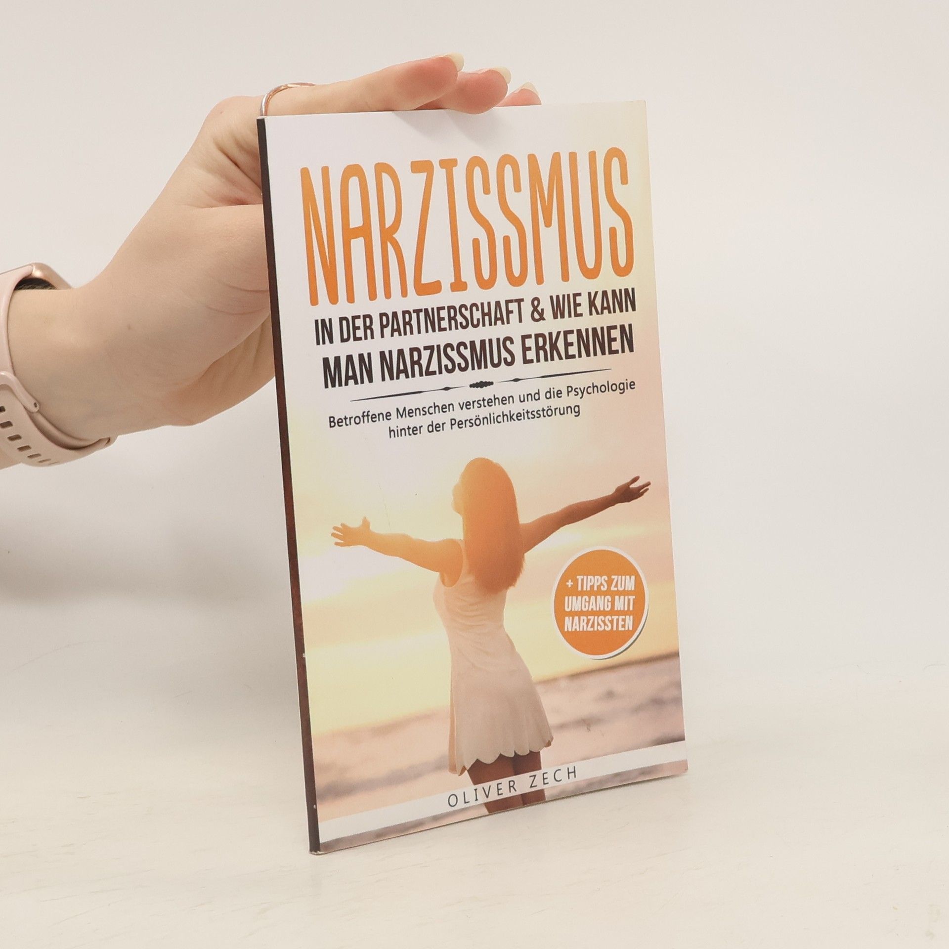 Oliver Zech Narzissmus. In der Partnerschaft and Wie Kann Man Narzissmus Erkennen