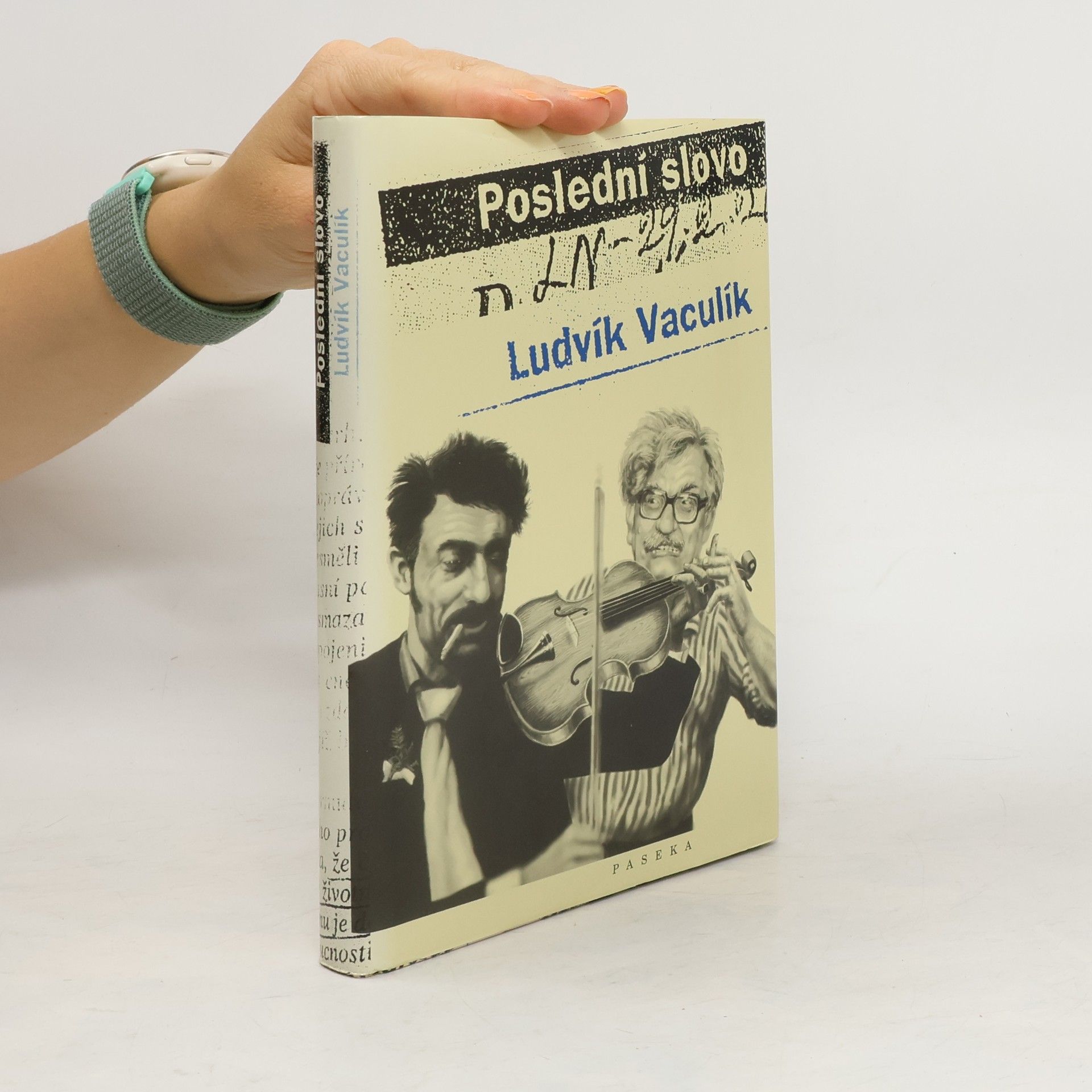Ludvík Vaculík Poslední slovo : výbor fejetonů z Lidových novin (1989-2001)