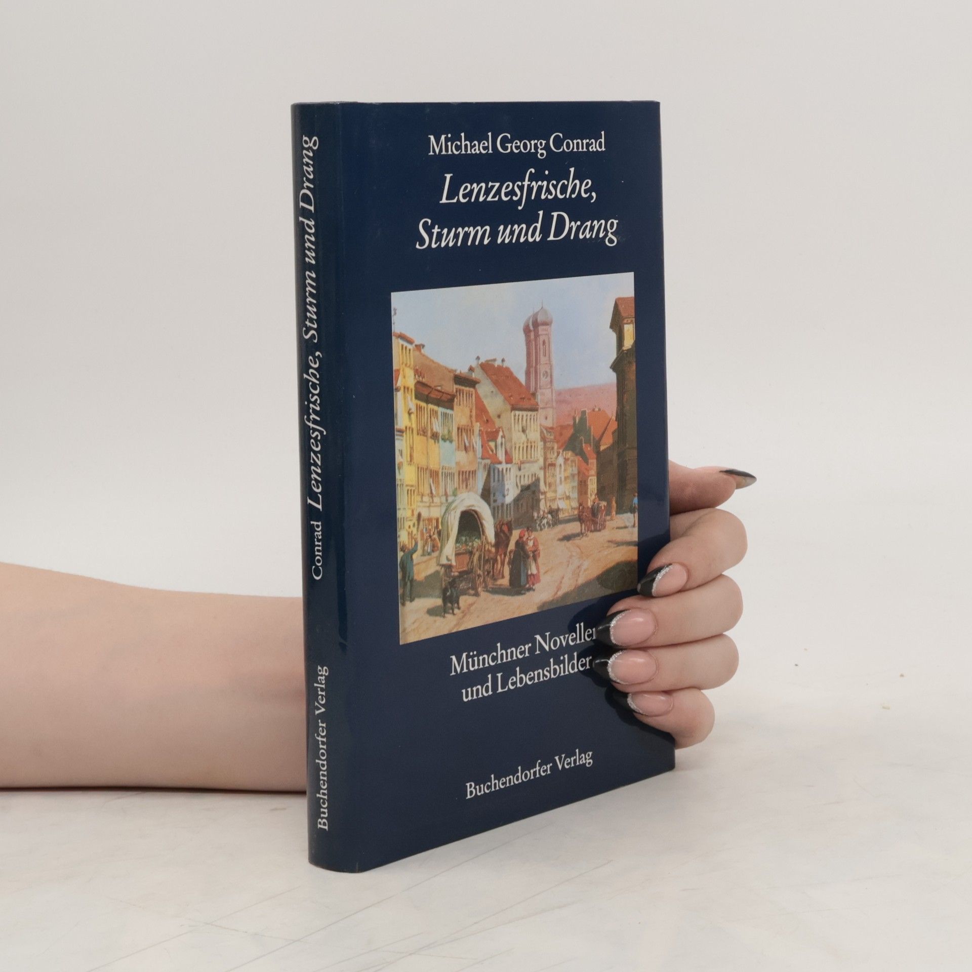 Michael Georg Conrad Münchner Novellen und Lebensbilder