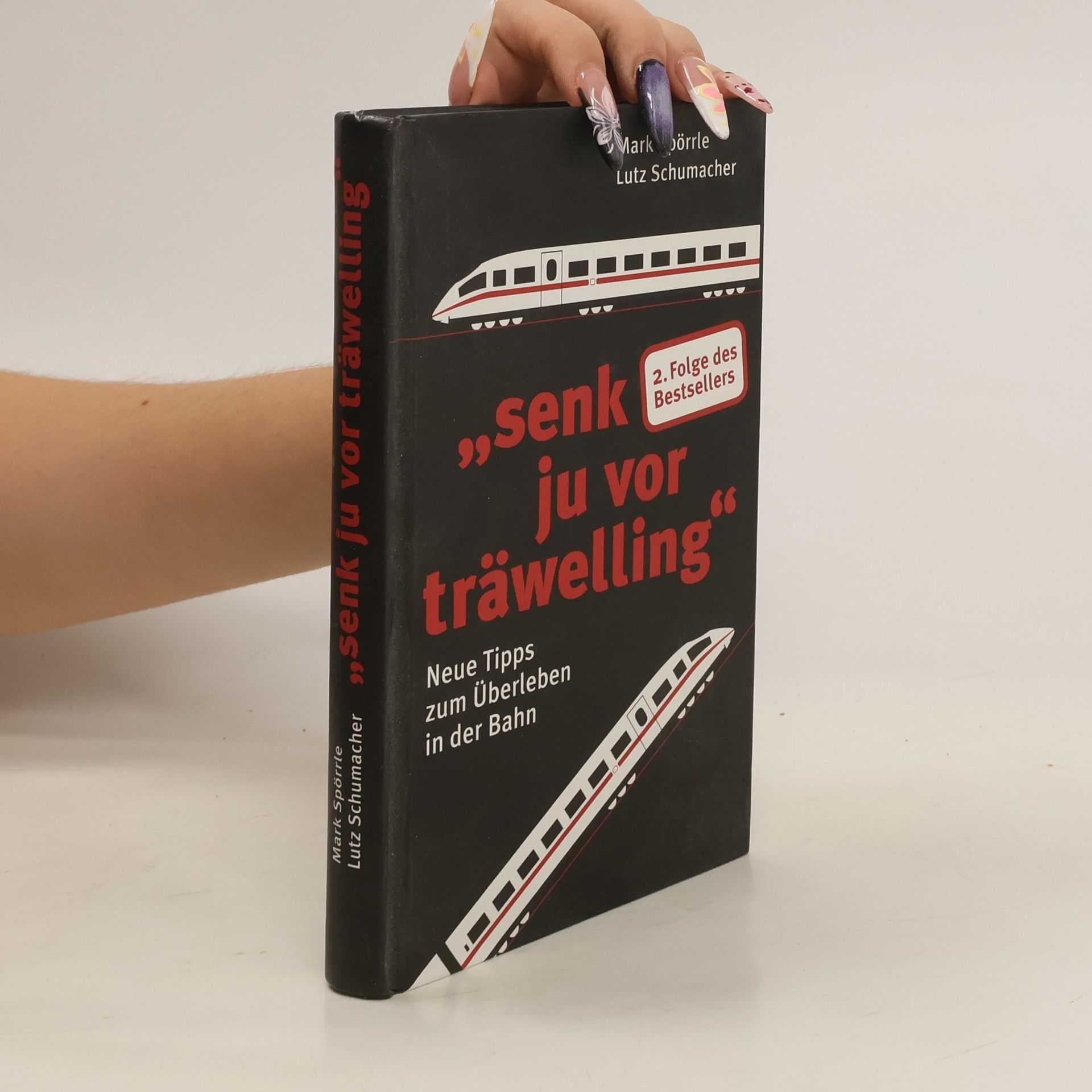 Mark Spörrle "Senk ju vor träwelling".  Neue Tipps zum Überleben in der Bahn