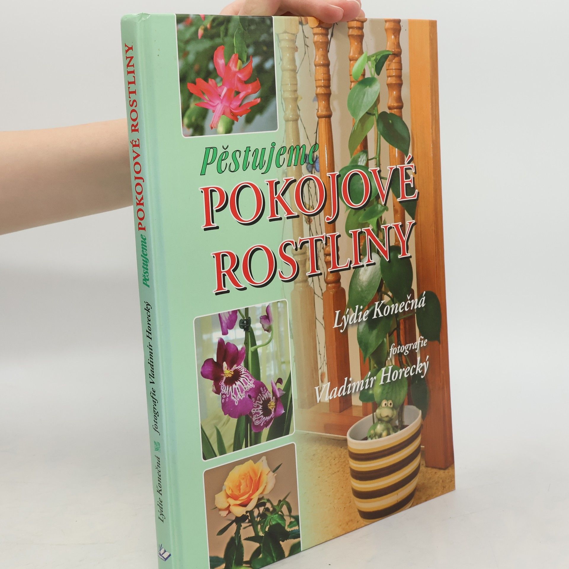 Lýdie Konečná Pěstujeme pokojové rostliny