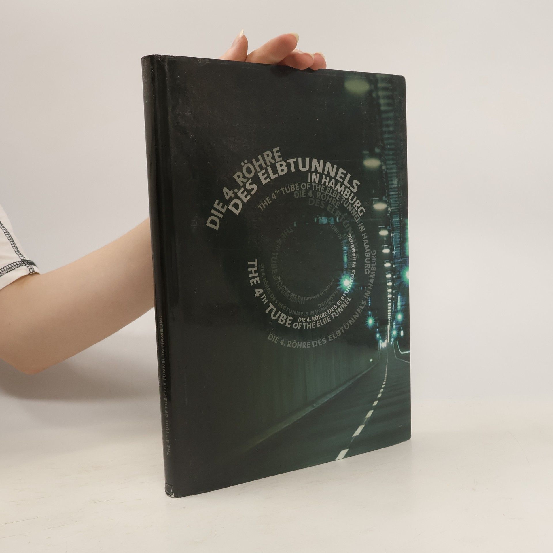 Auteurscollectief Die 4. Röhre des Elbtunnels in Hamburg