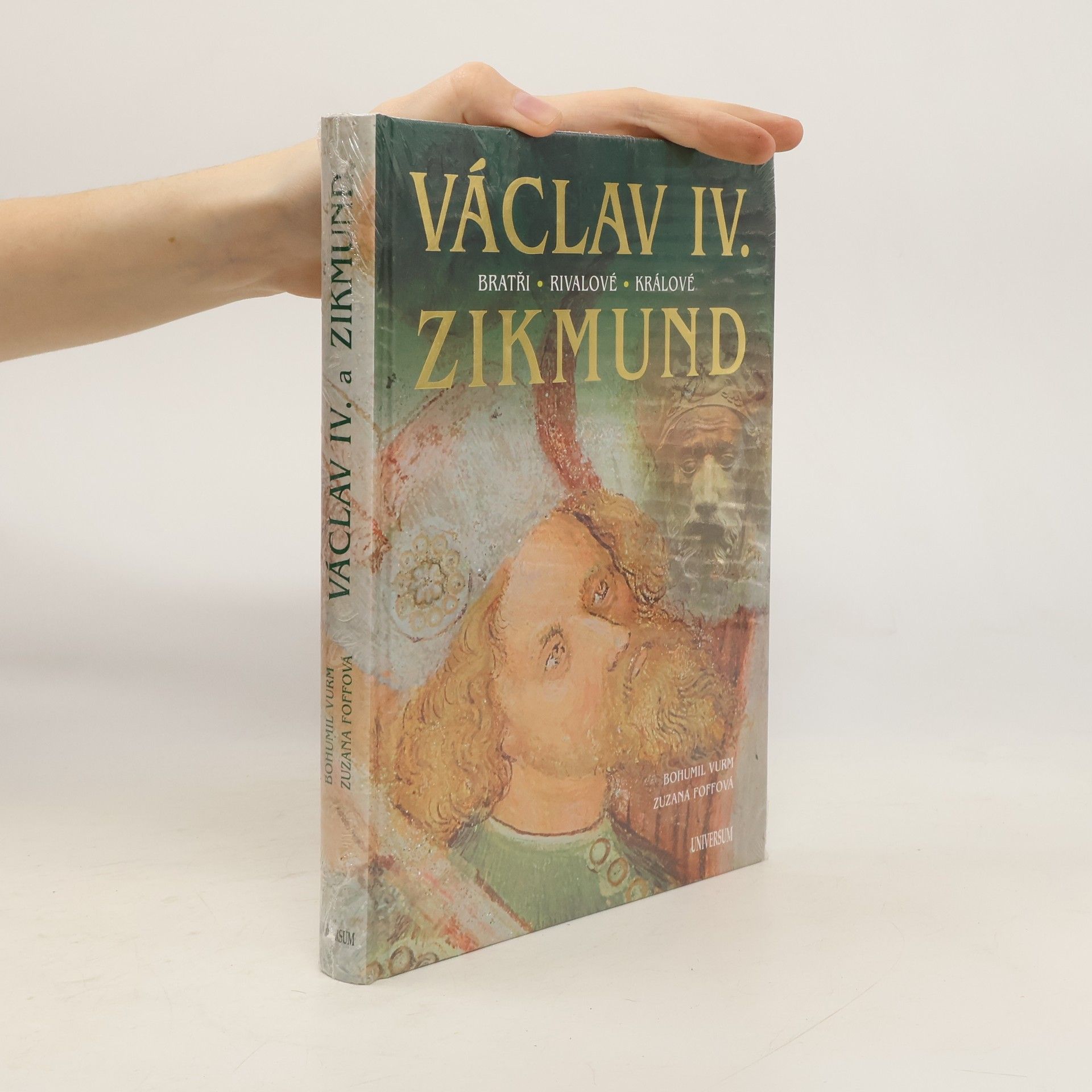 Bohumil Vurm Václav IV. a Zikmund