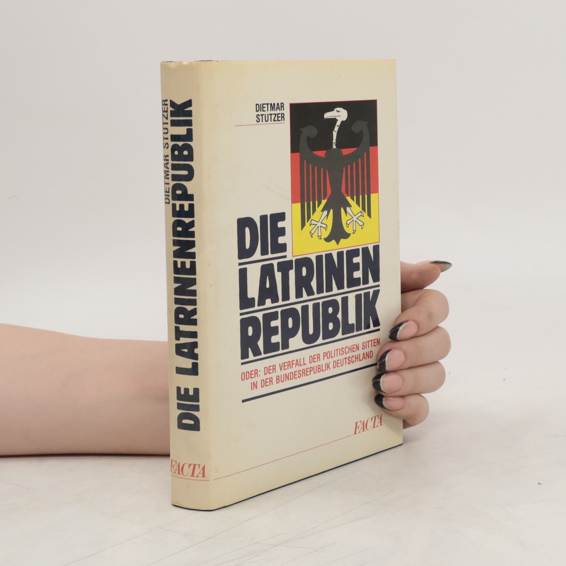 Dietmar Stutzer Die Latrinenrepublik