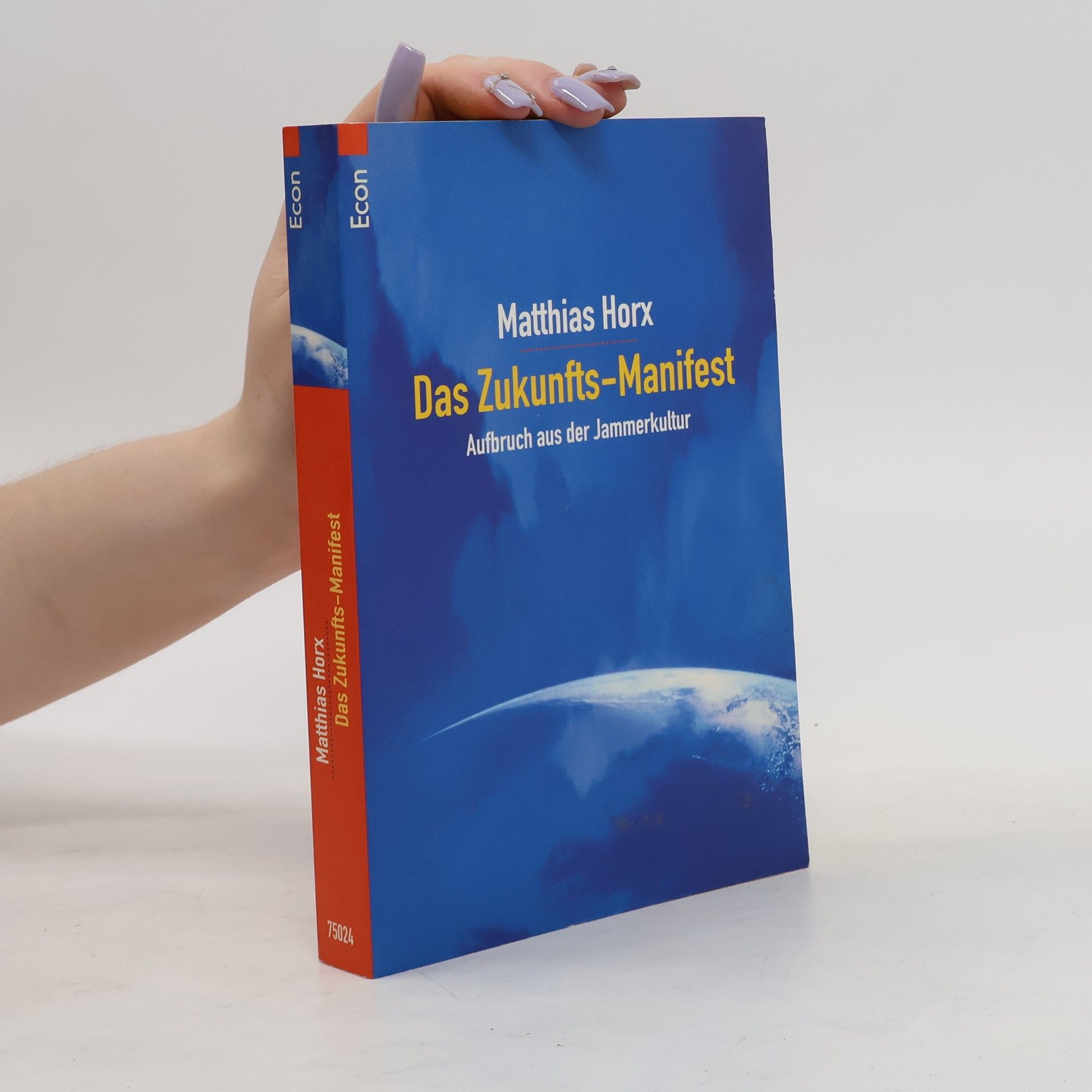 Matthias Horx Das Zukunfts-Manifest