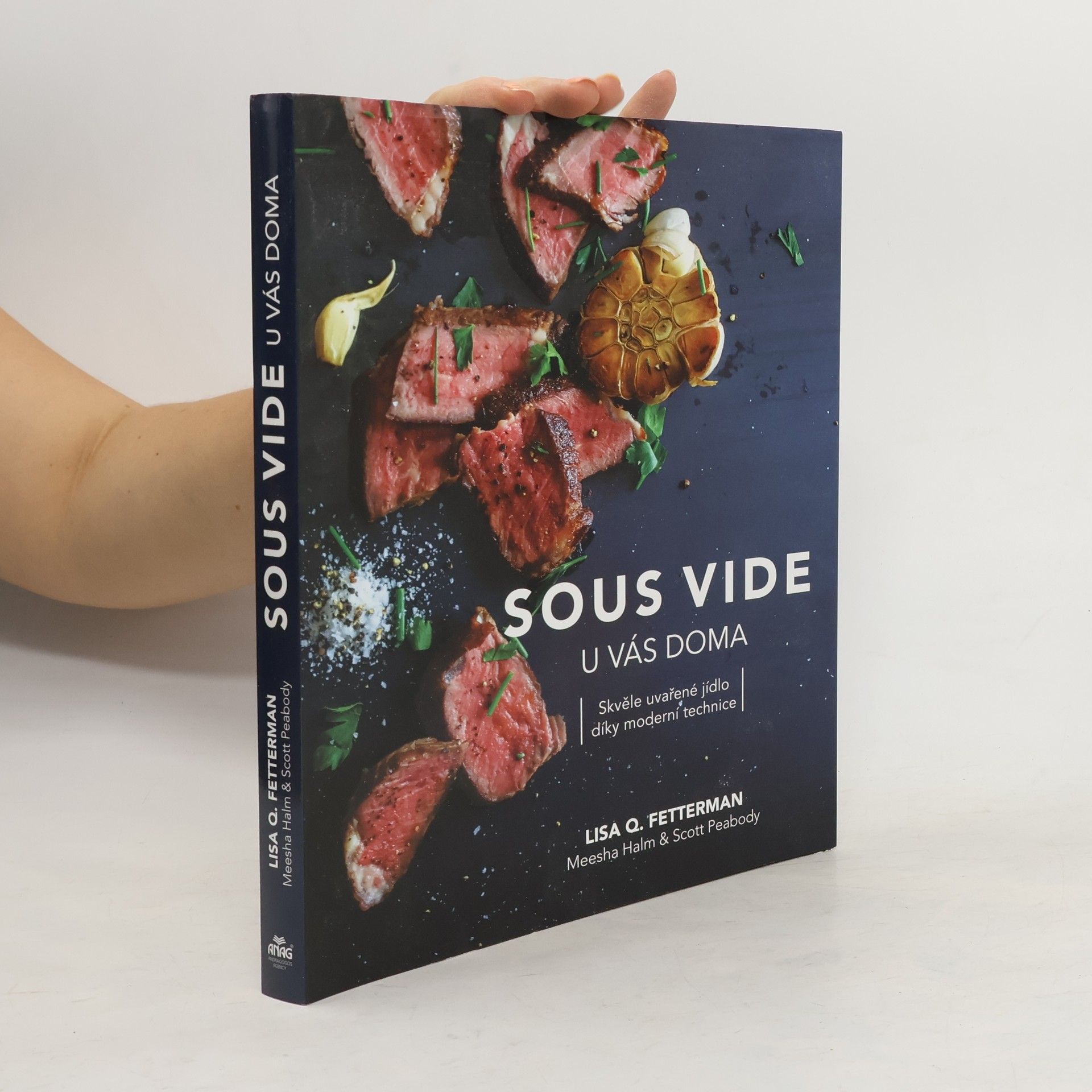kolektiv Sous vide u vás doma : skvěle uvařené jídlo díky moderní technice