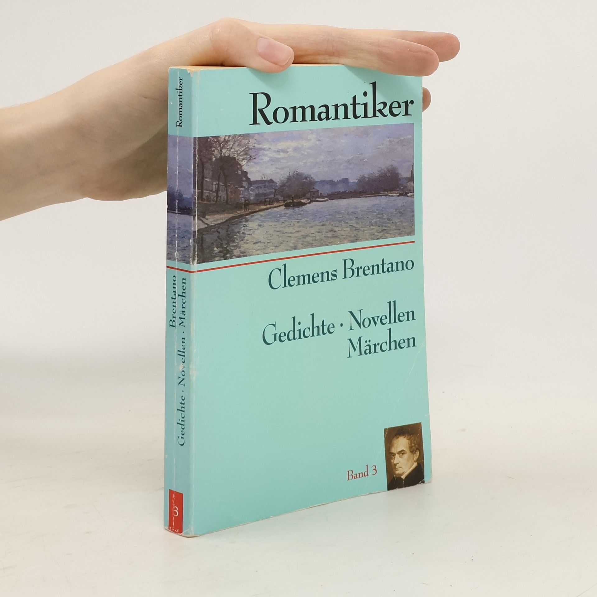 Clemens Brentano Romantiker 3. Gedichte, Novellen, Märchen