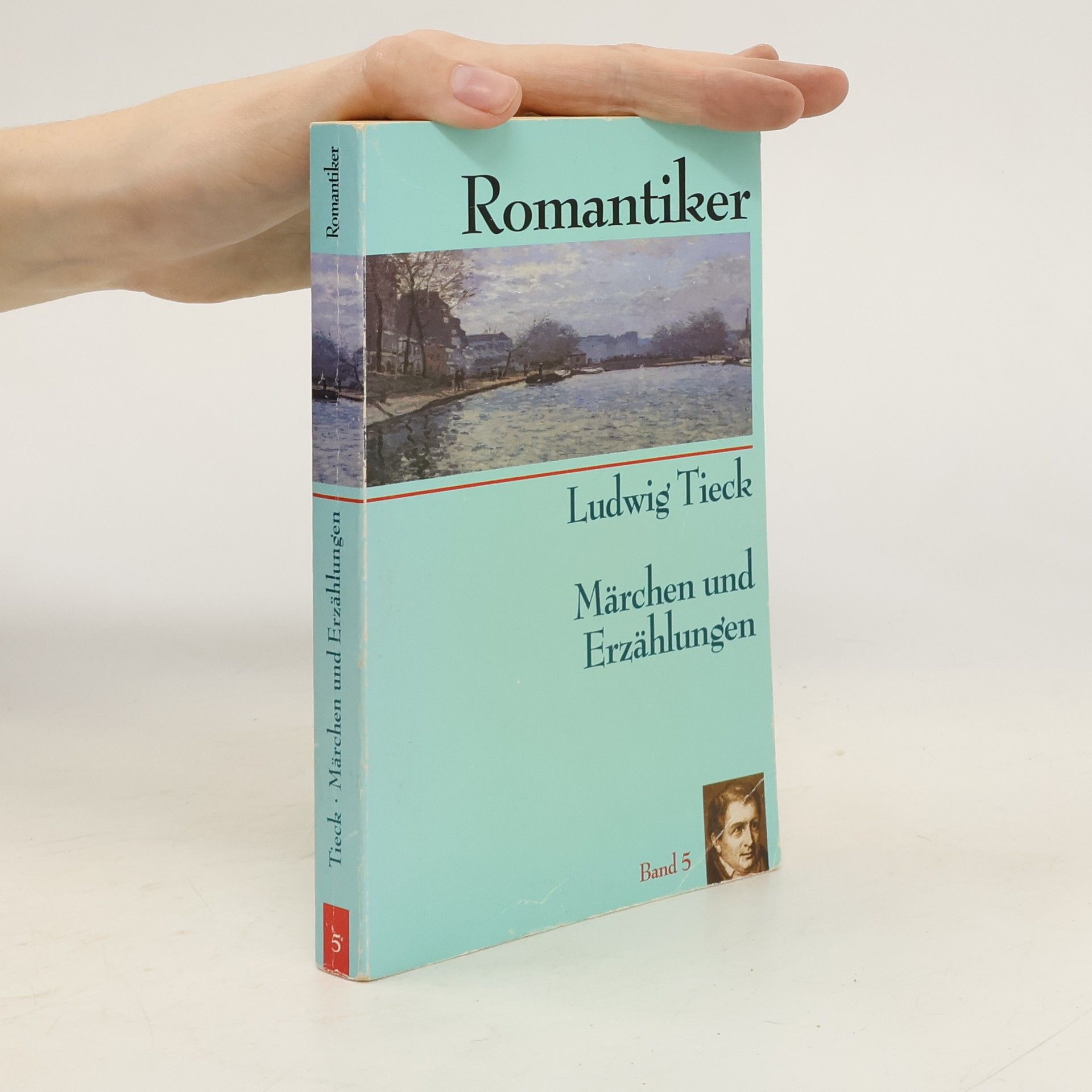 Ludwig Tieck Romantiker 5. Märchen und Erzählungen