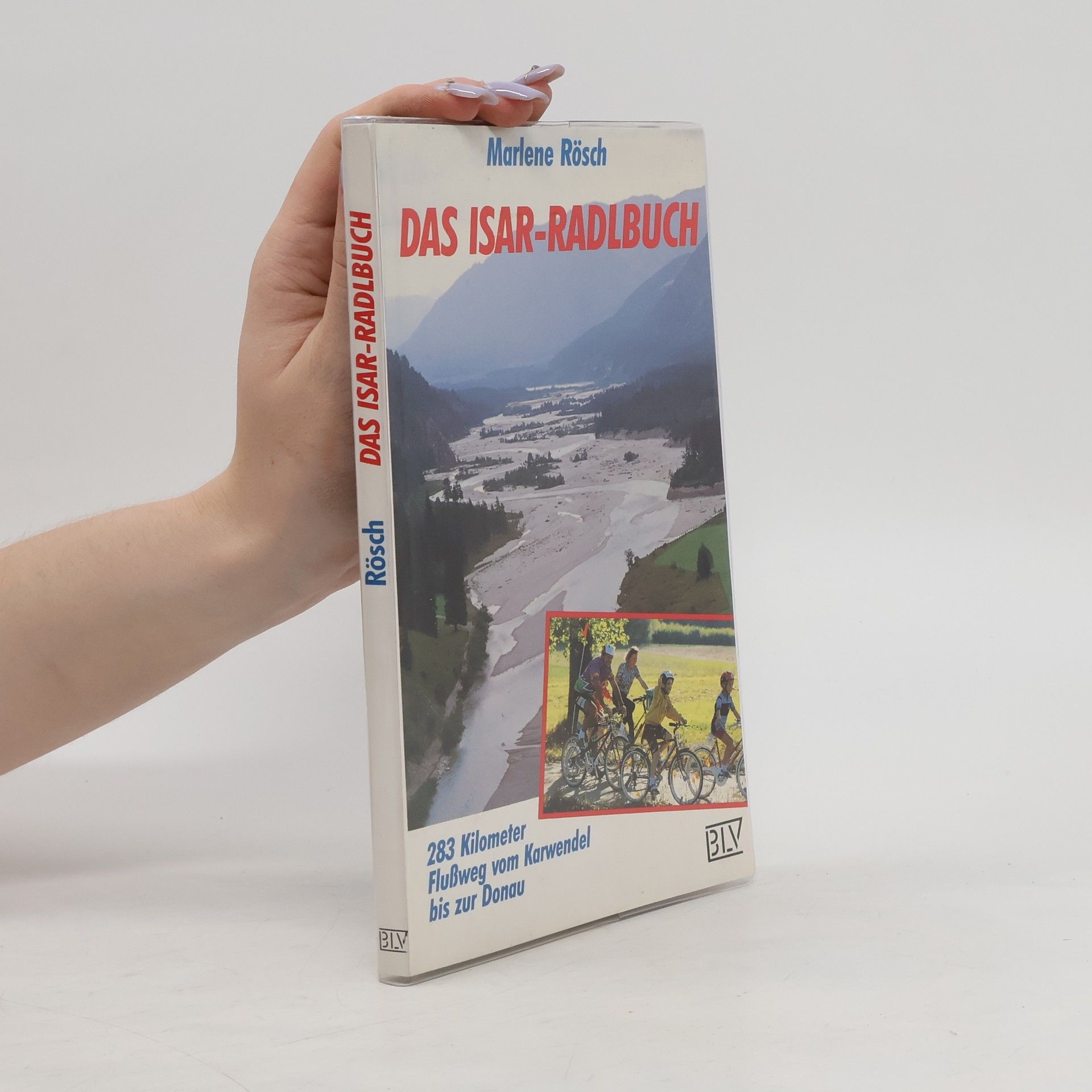 Marlene Rösch Das Isar-Radlbuch