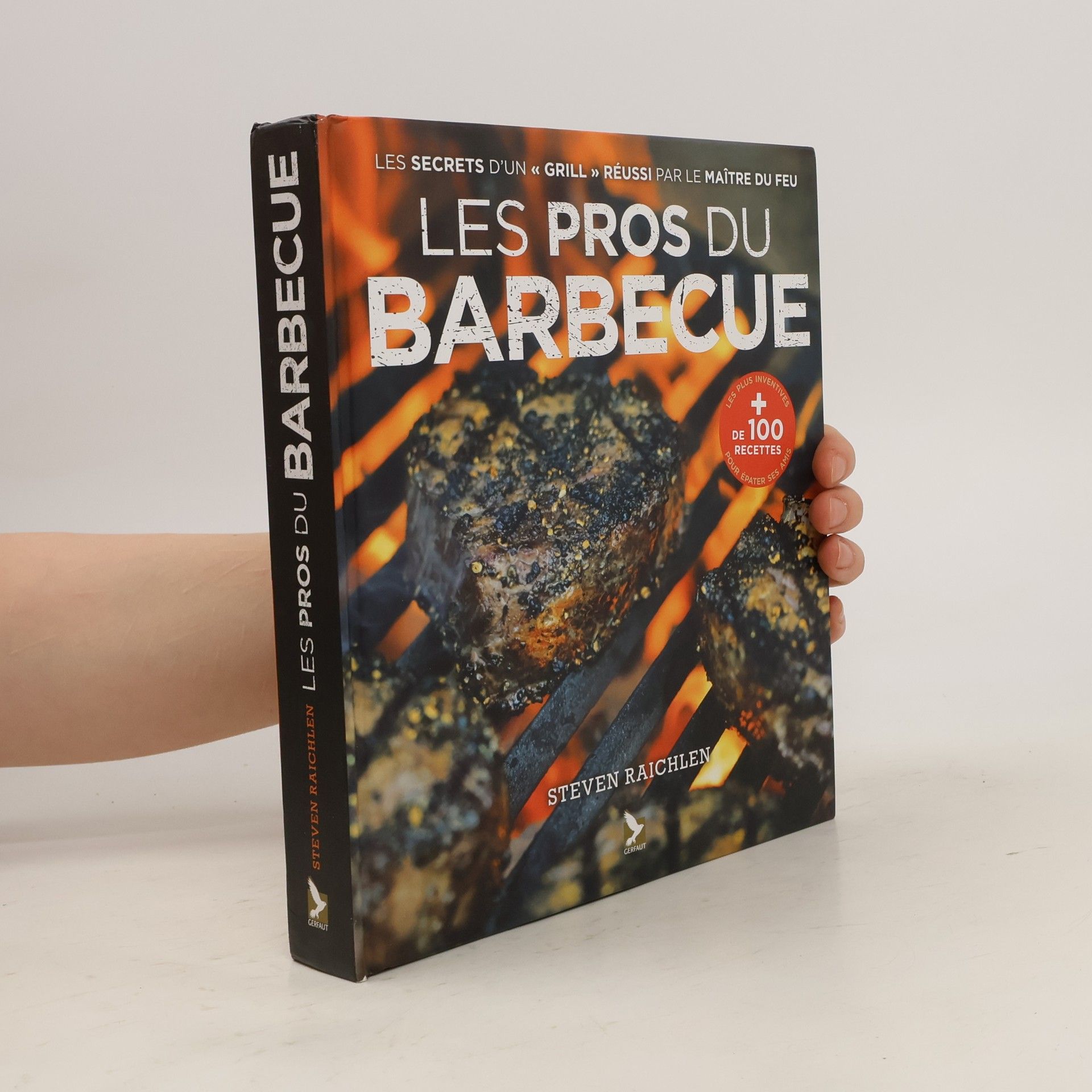 Steven Raichlens Les pros du barbecue