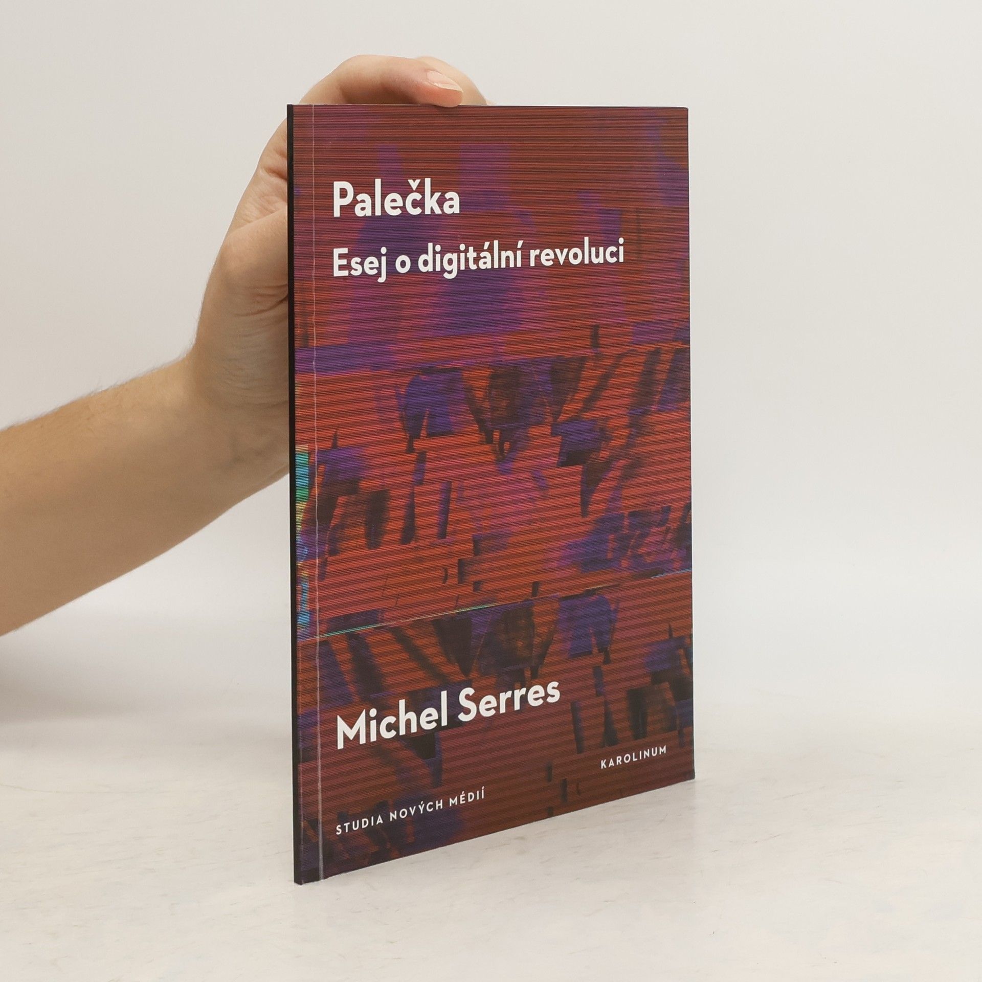 Michel Serres Palečka: Esej o digitální revoluci