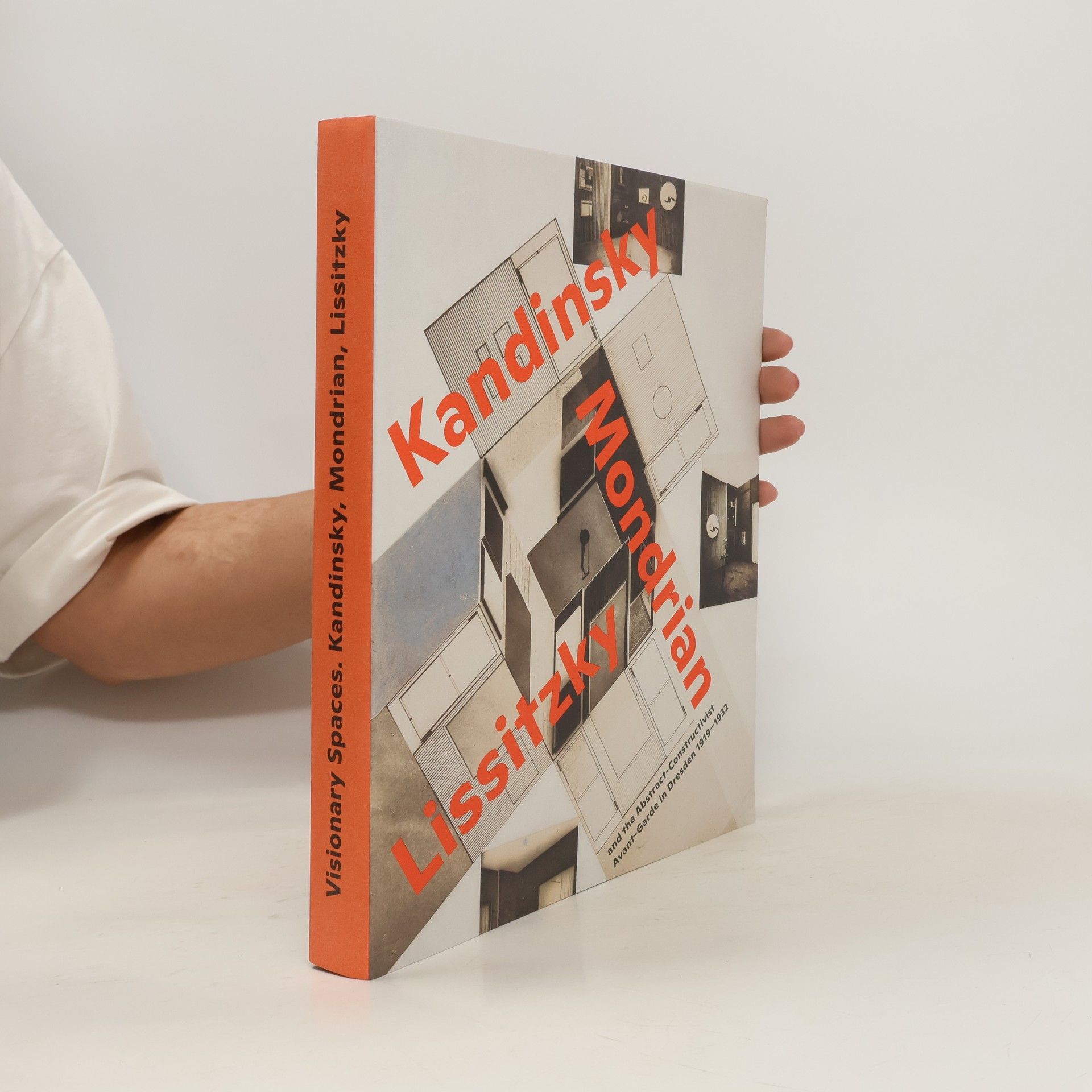 Birgit Dalbajewa Visionary spaces. Kandinsky, Mondrian, Lissitzky and the abstract-constructivist avant-garde in Dresden 1919-1932