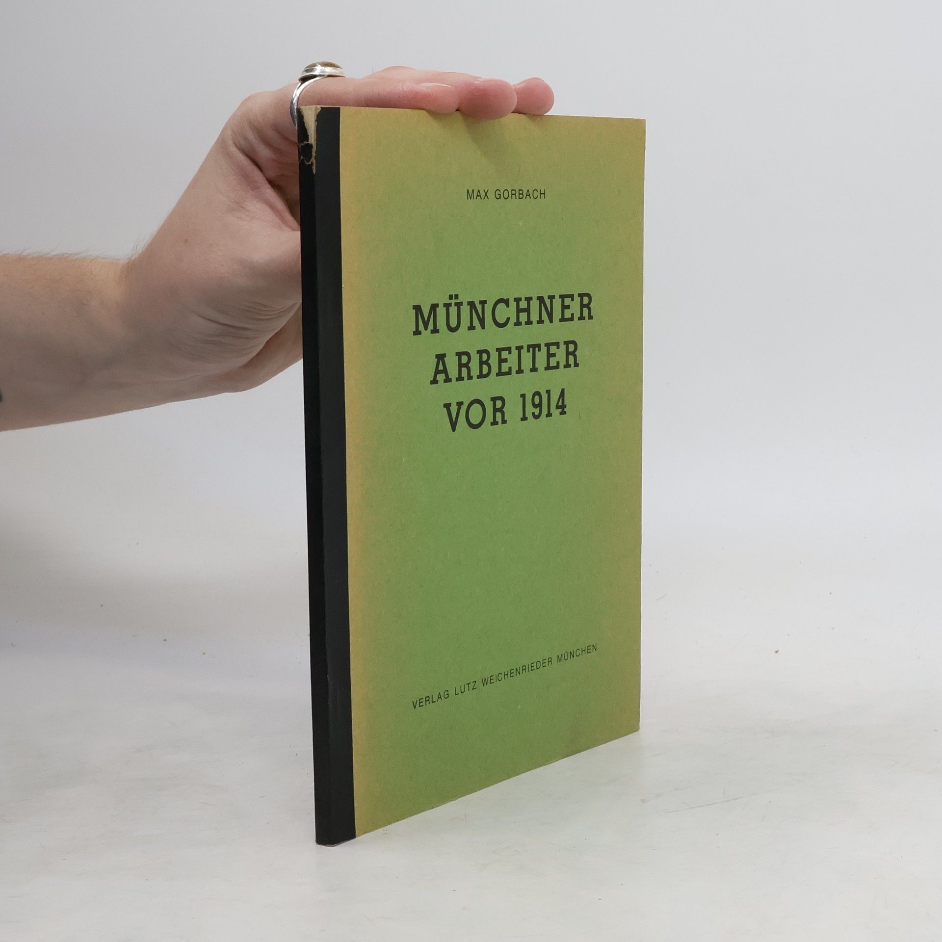 Max Gorbach Münchner Arbeiter vor 1914