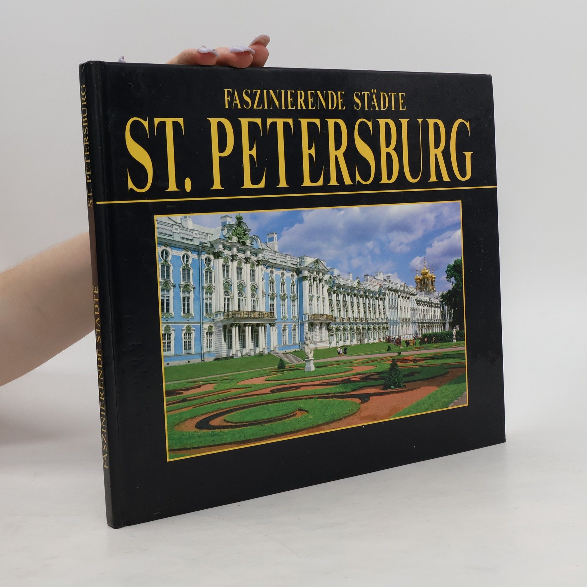 Collectif d'auteurs Faszinierende Städte St. Petersburg