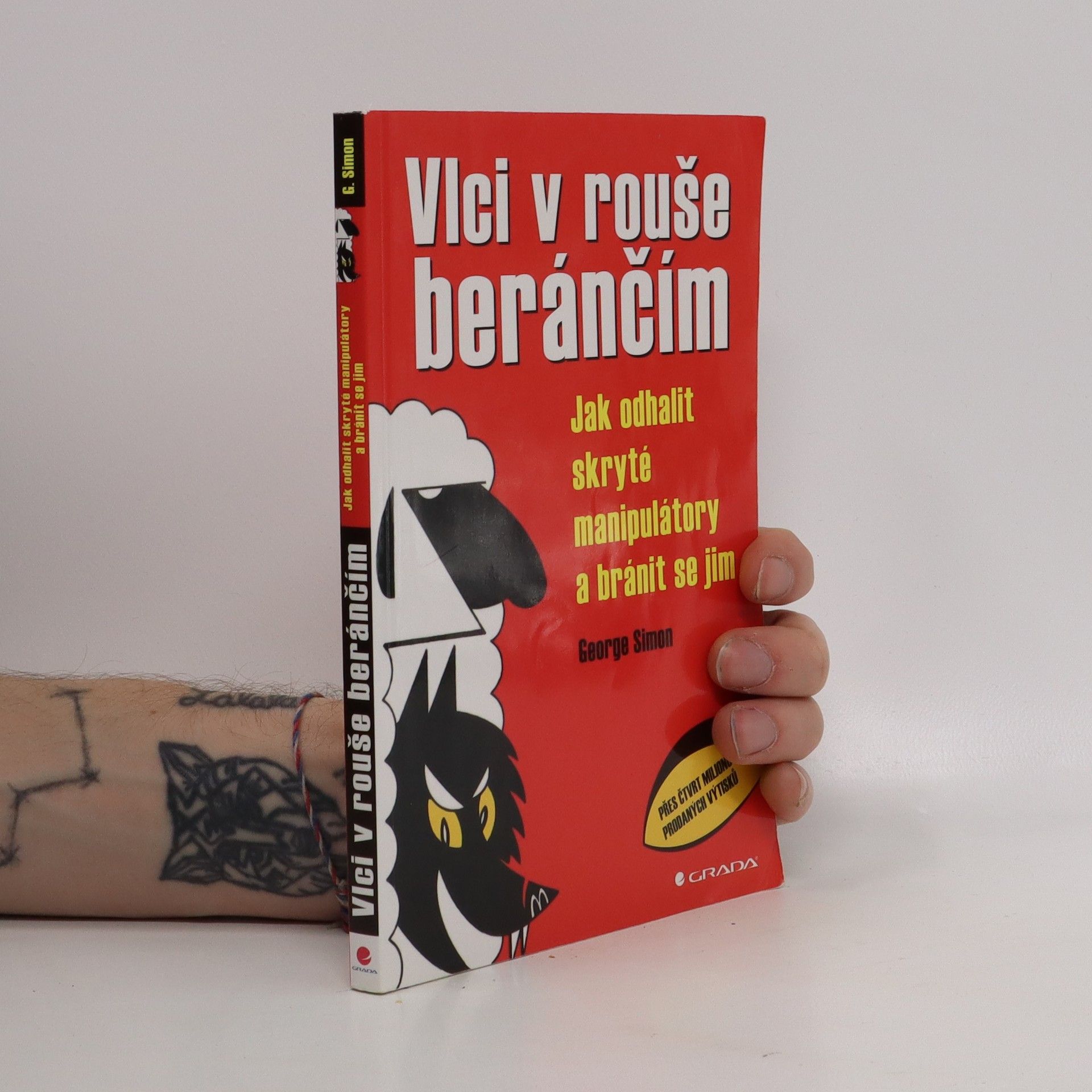 George K. Simon Vlci v rouše beránčím: Jak odhalit skryté manipulátory a bránit se jim