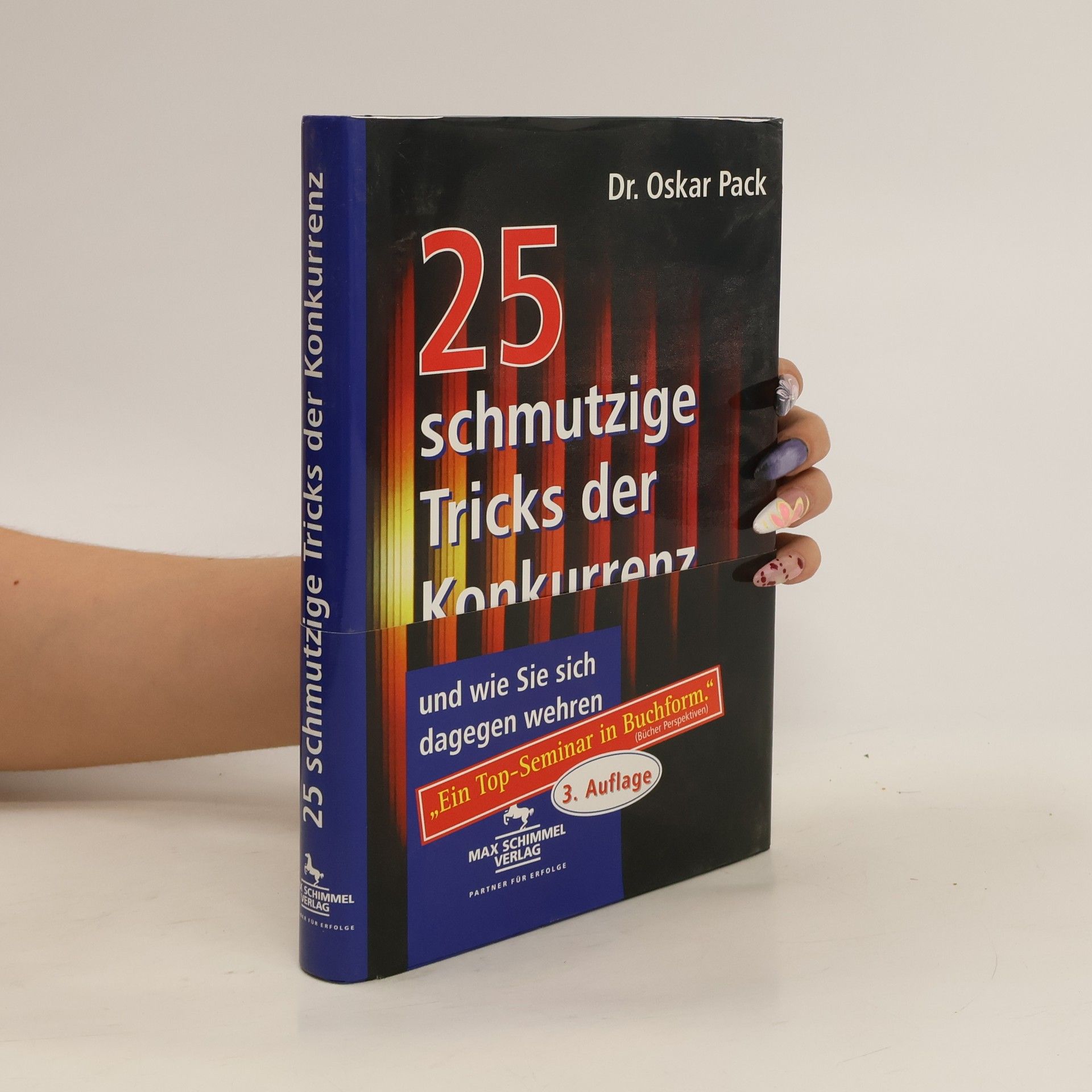Oskar Pack 25 schmutzige Tricks der Konkurrenz und wie Sie sich dagegen wehren