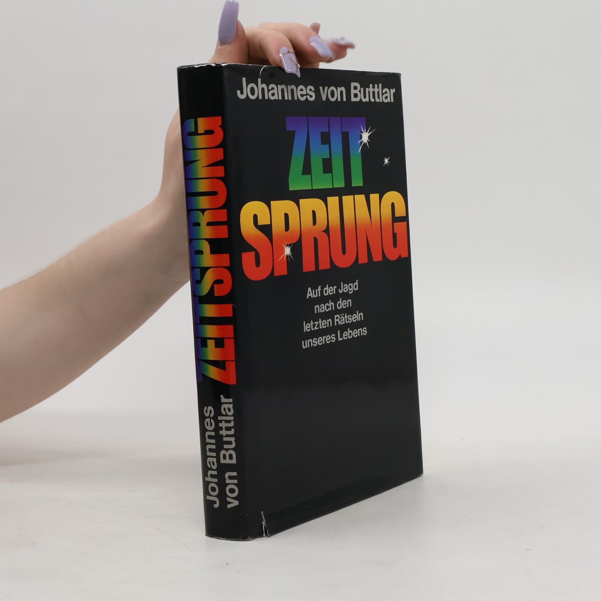 Johannes v. Buttlar Zeit Sprung: Auf der Jagd nach den letzten Rätseln unseres Lebens