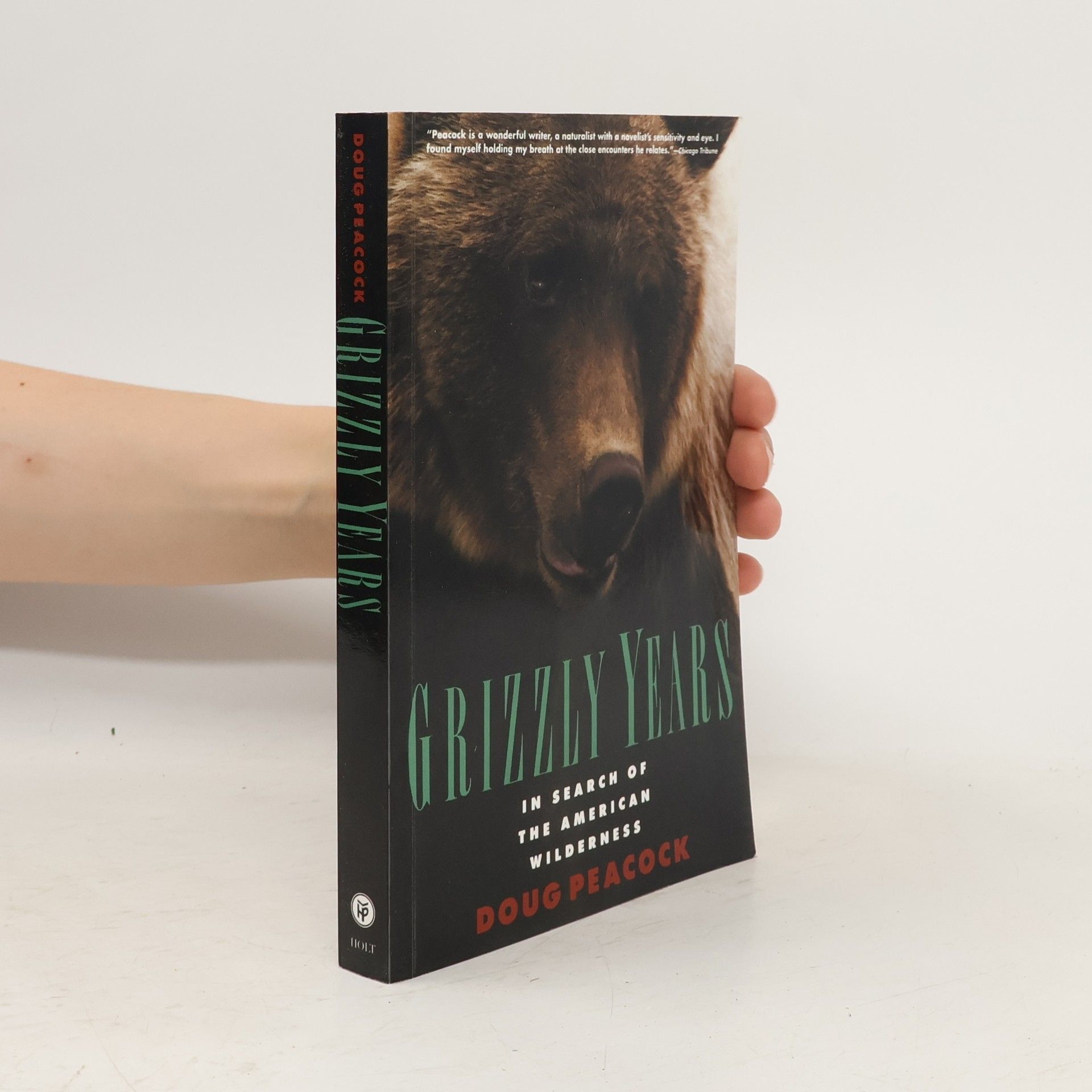 Doug Peacock Grizzly Years