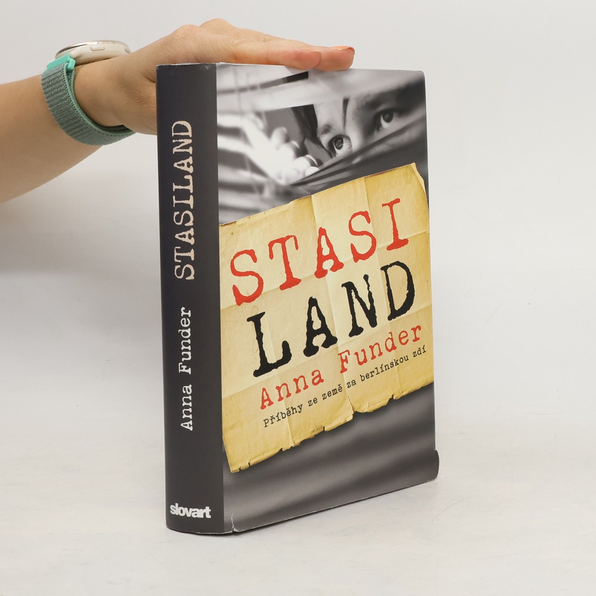 Anna Funder Stasiland: Příběhy ze země za berlínskou zdí