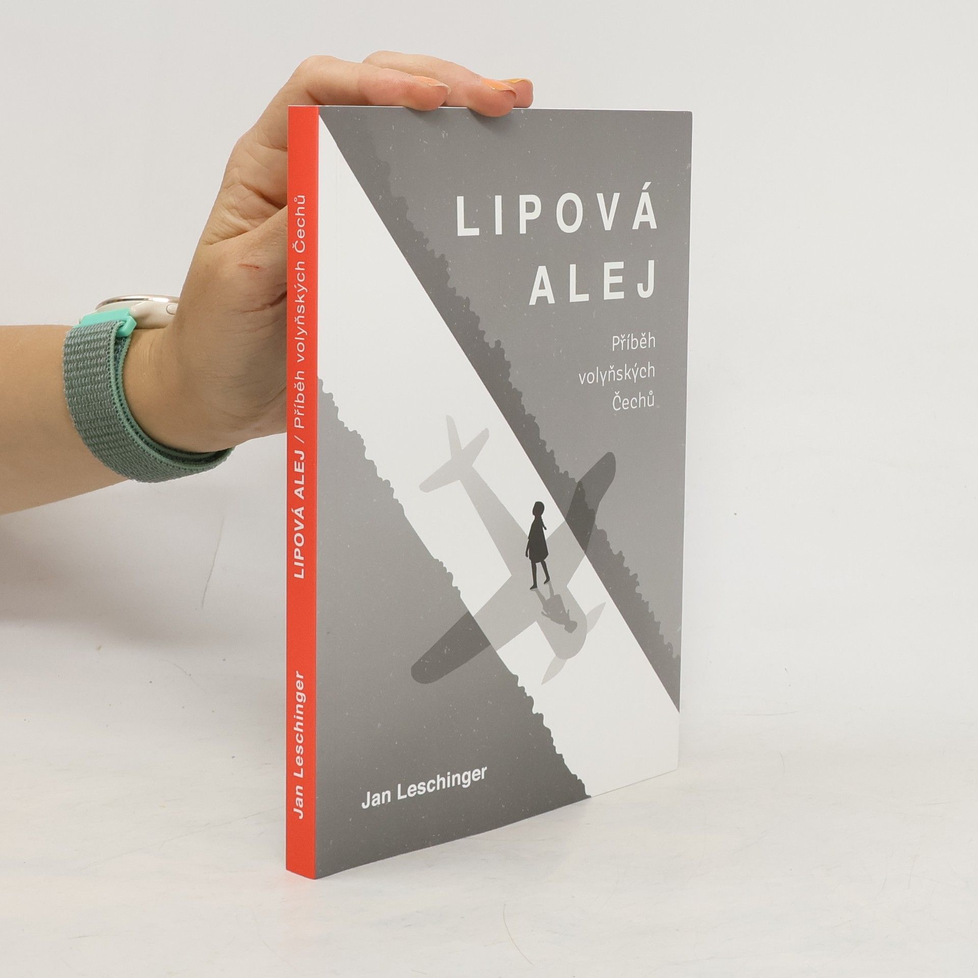 Jan Leschinger Lipová alej - Příběh volyňských Čechů