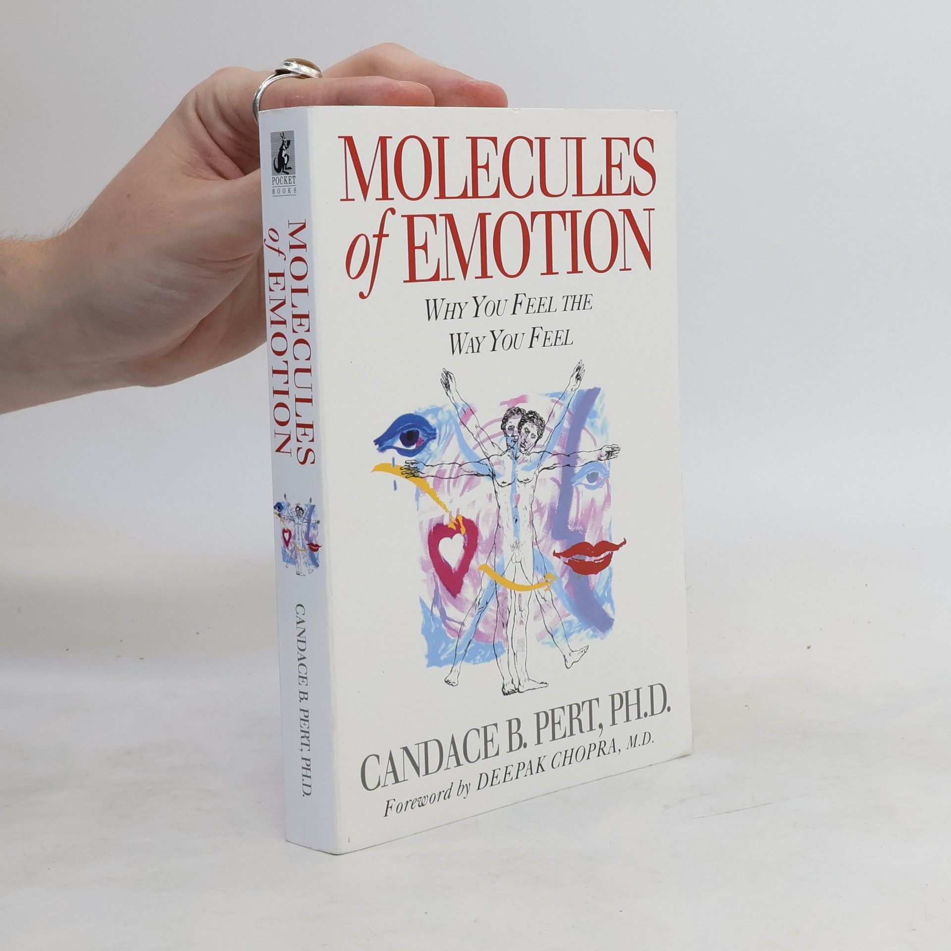 Candace B. Pert Molecules of emotions: why you feel the way you feel