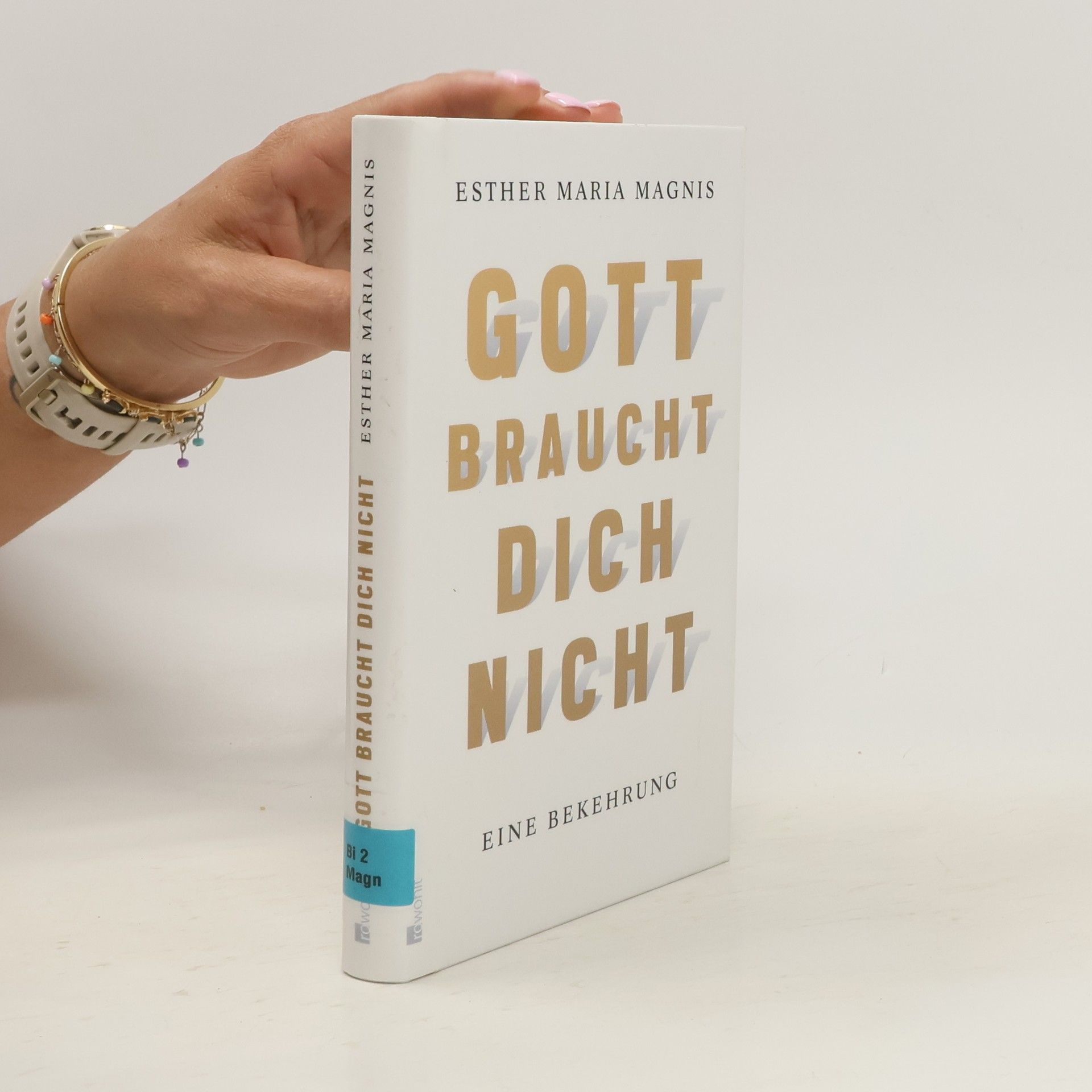 Esther Maria Magnis Gott braucht dich nicht