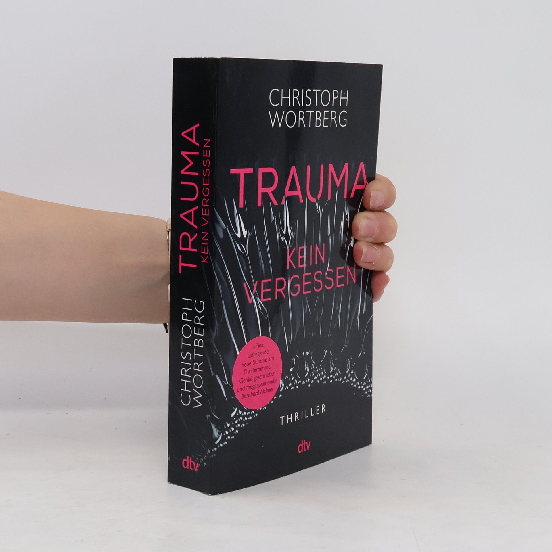 Christoph Wortberg Trauma - Kein Vergessen