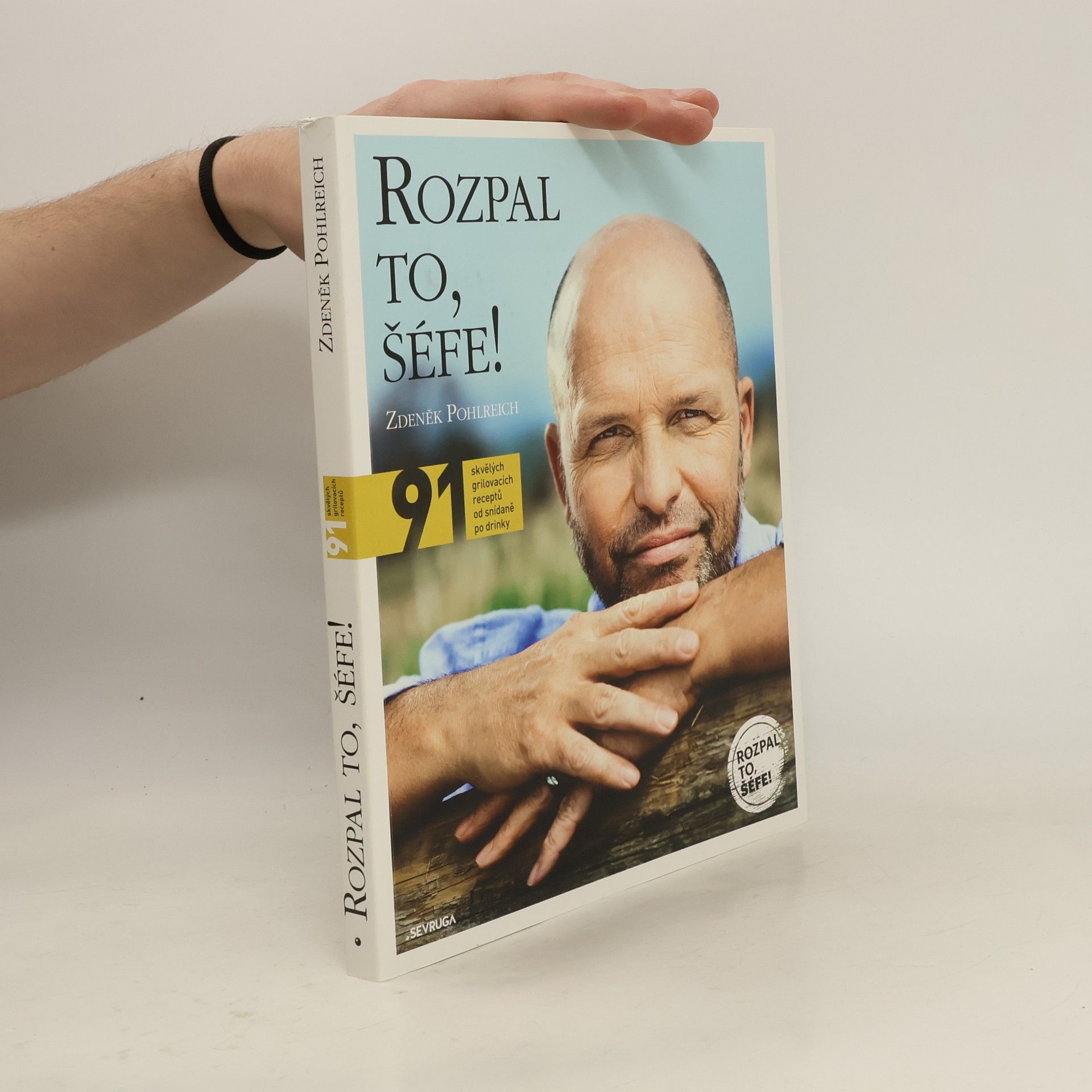 Zdeněk Pohlreich Rozpal to, šéfe!