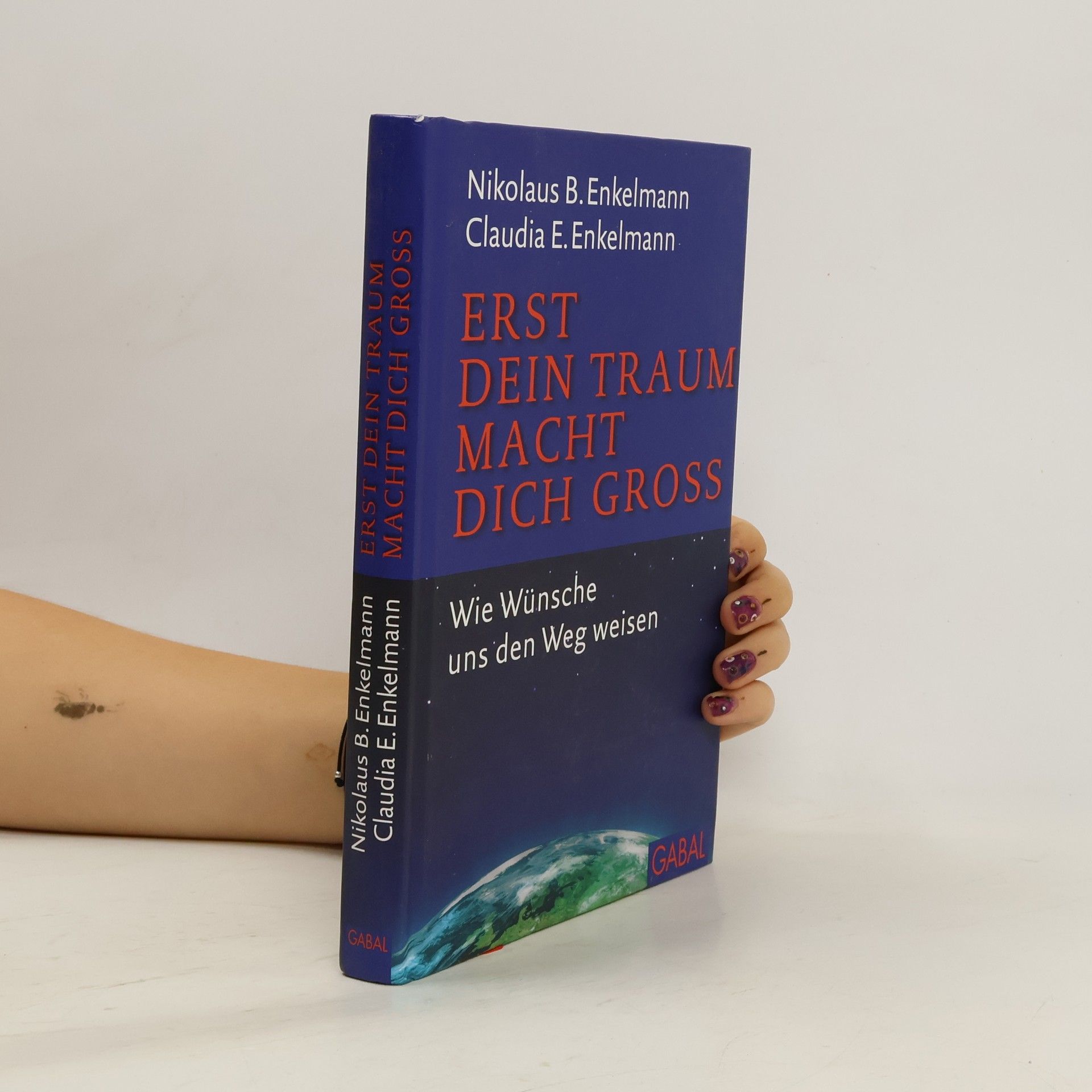 Nikolaus B. Enkelmann Erst dein Traum macht dich gross