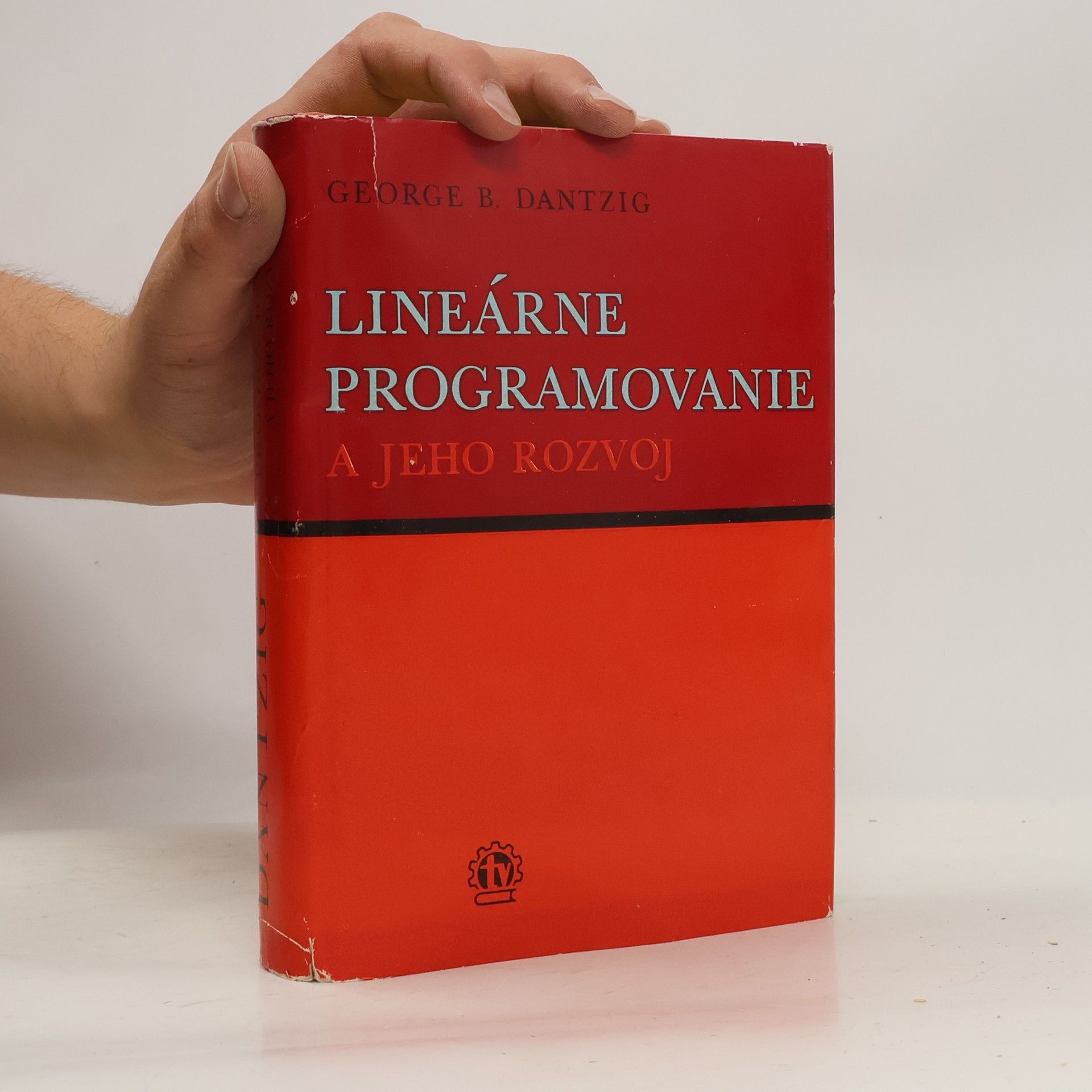 George B Dantzig Lineárne programovanie a jeho rozvoj