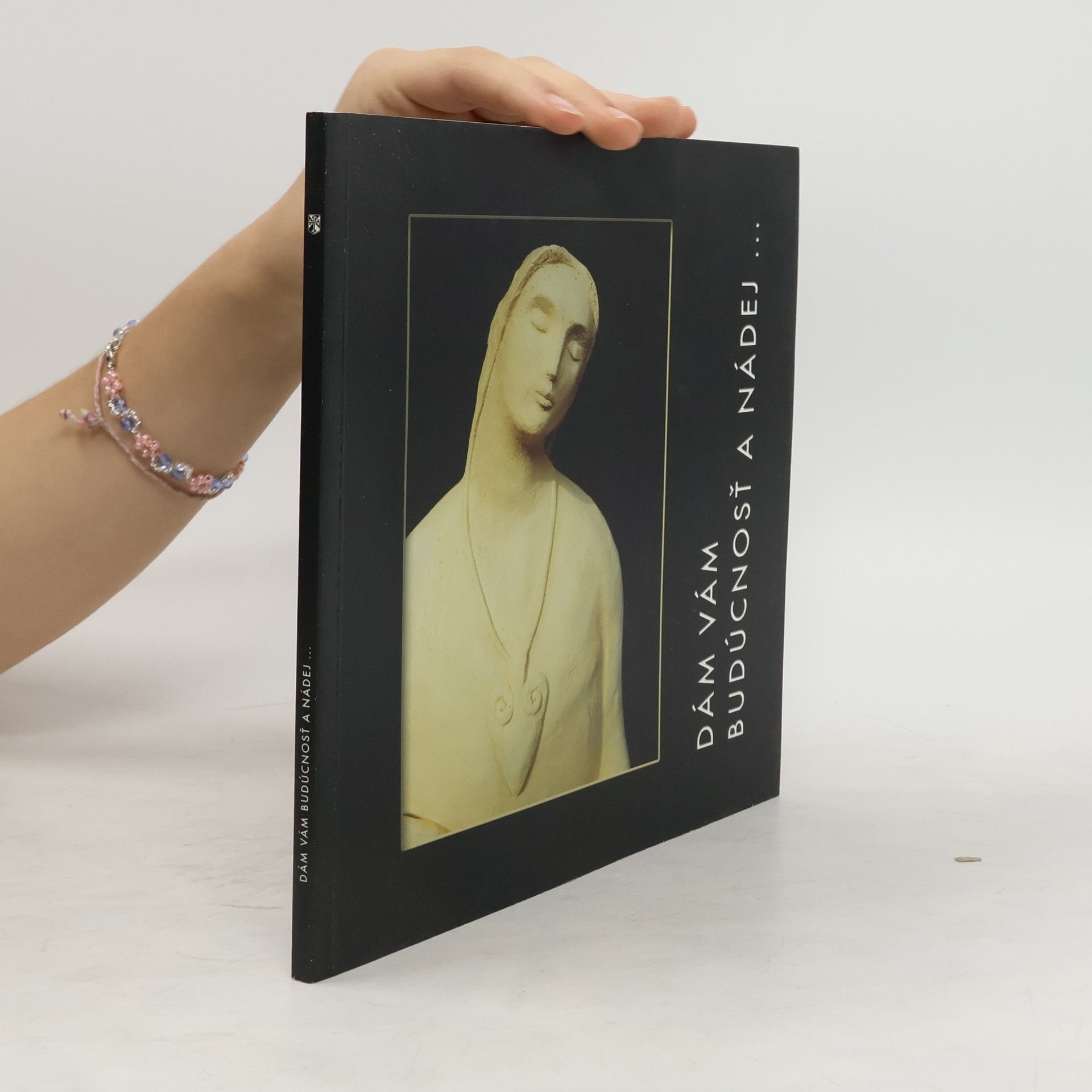 AA.VV. Dám vám budúcnosť a nádej...