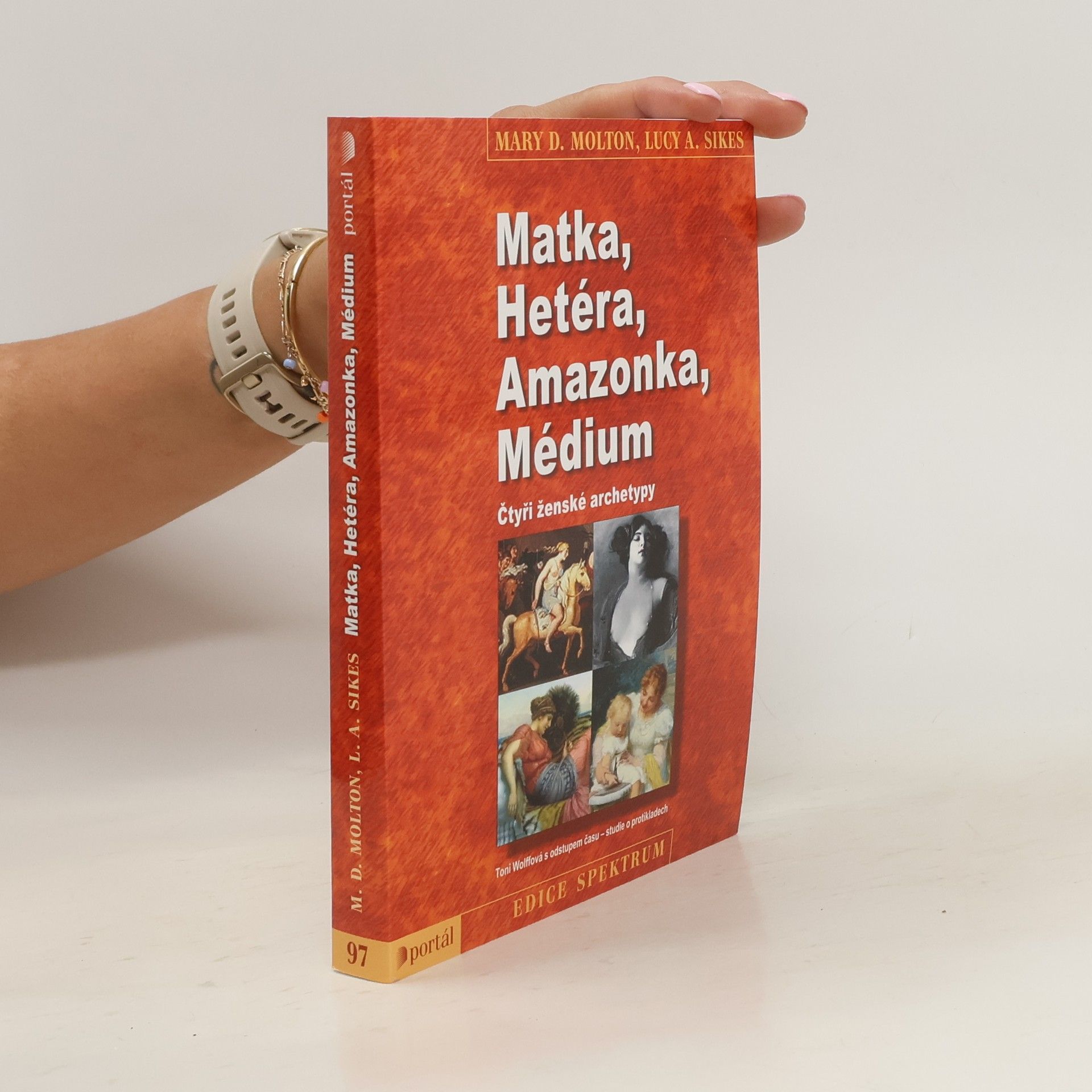 Mary Dian Molton Matka, hetéra, amazonka, médium : čtyři ženské archetypy