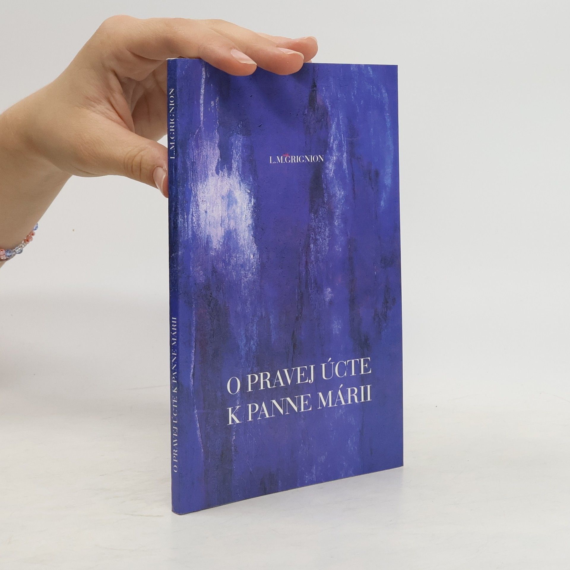 Louis Maria Grignion O pravej úcte k Panne Márii