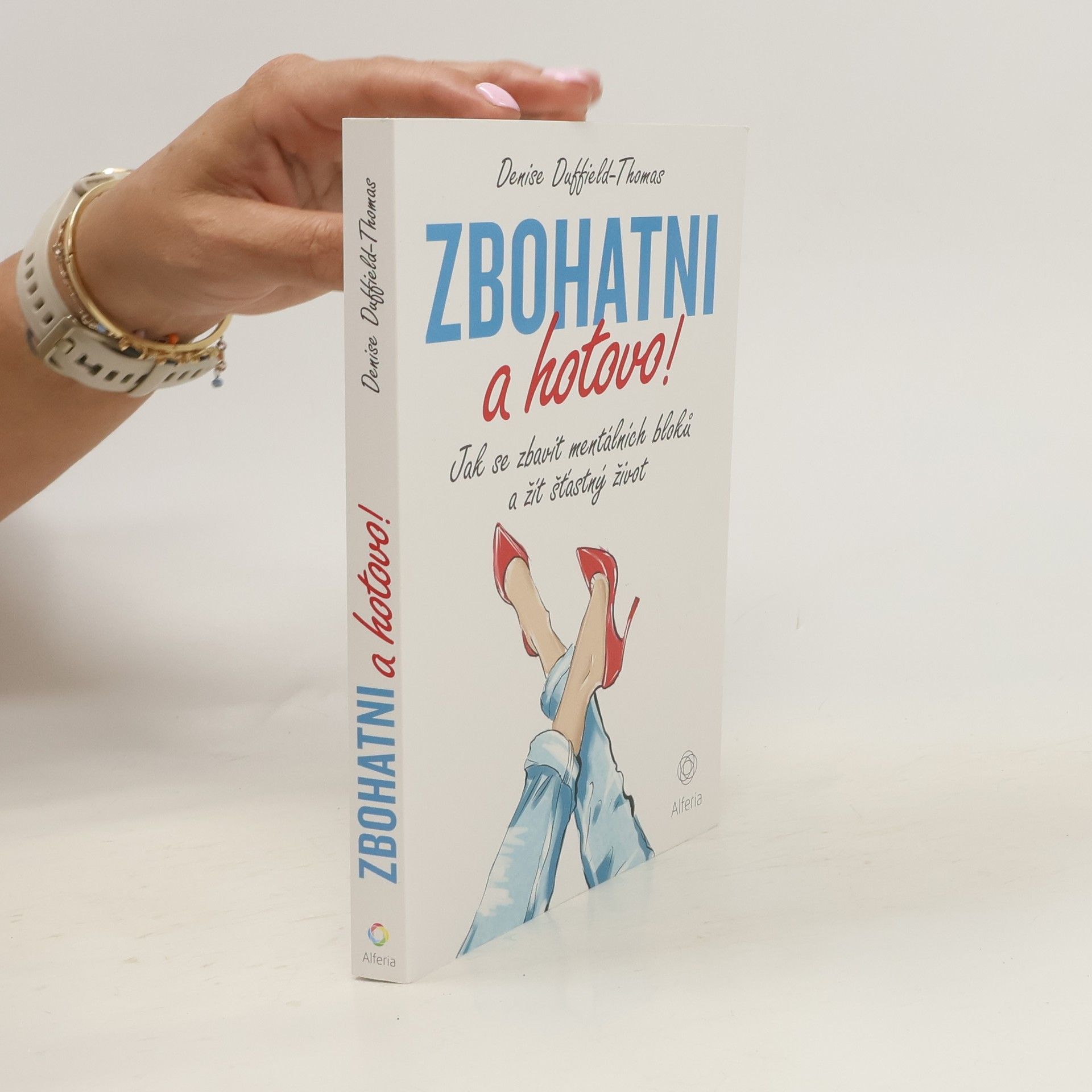 Denise Duffield Thomas Zbohatni a hotovo!