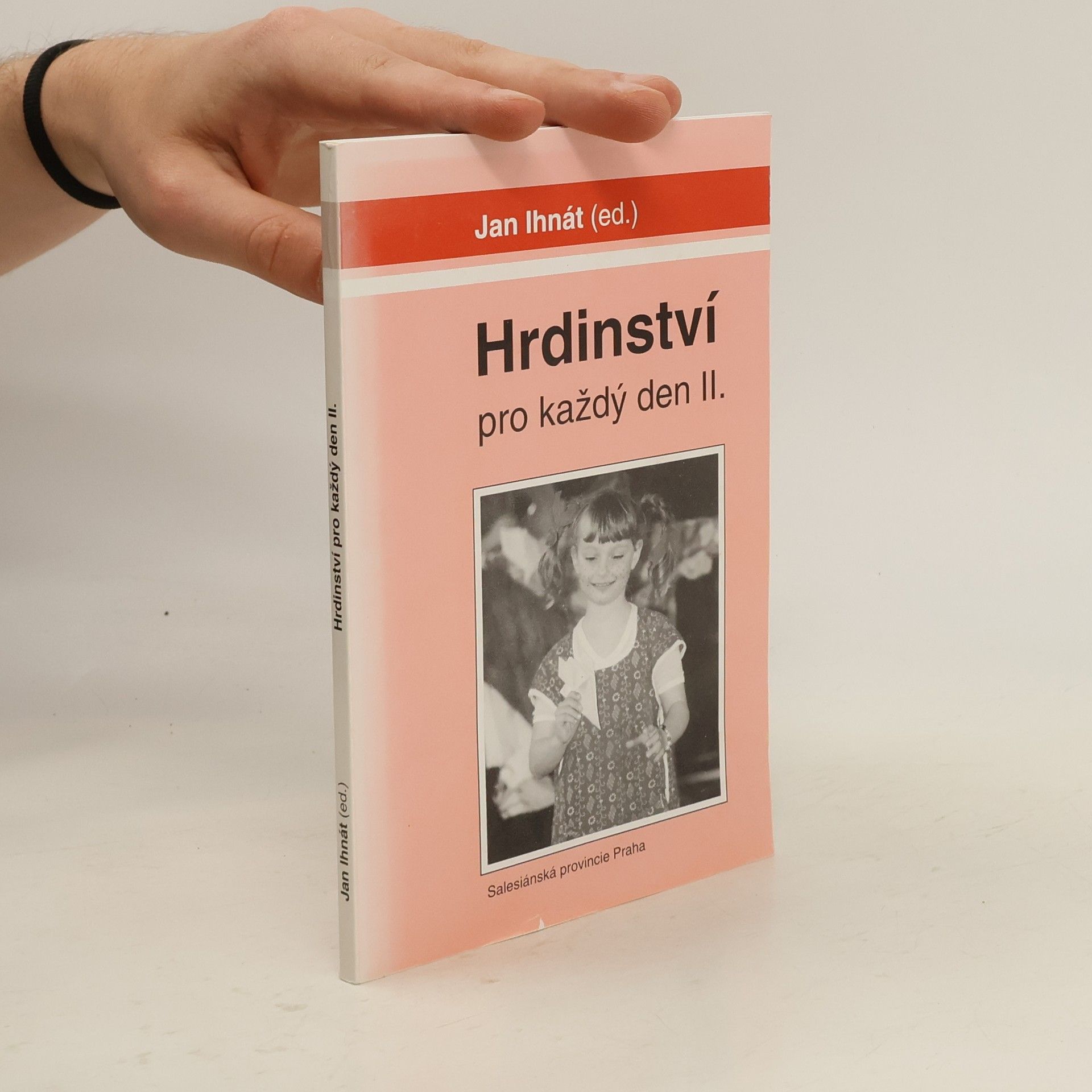 Jan Ihnát Hrdinství pro každý den II.