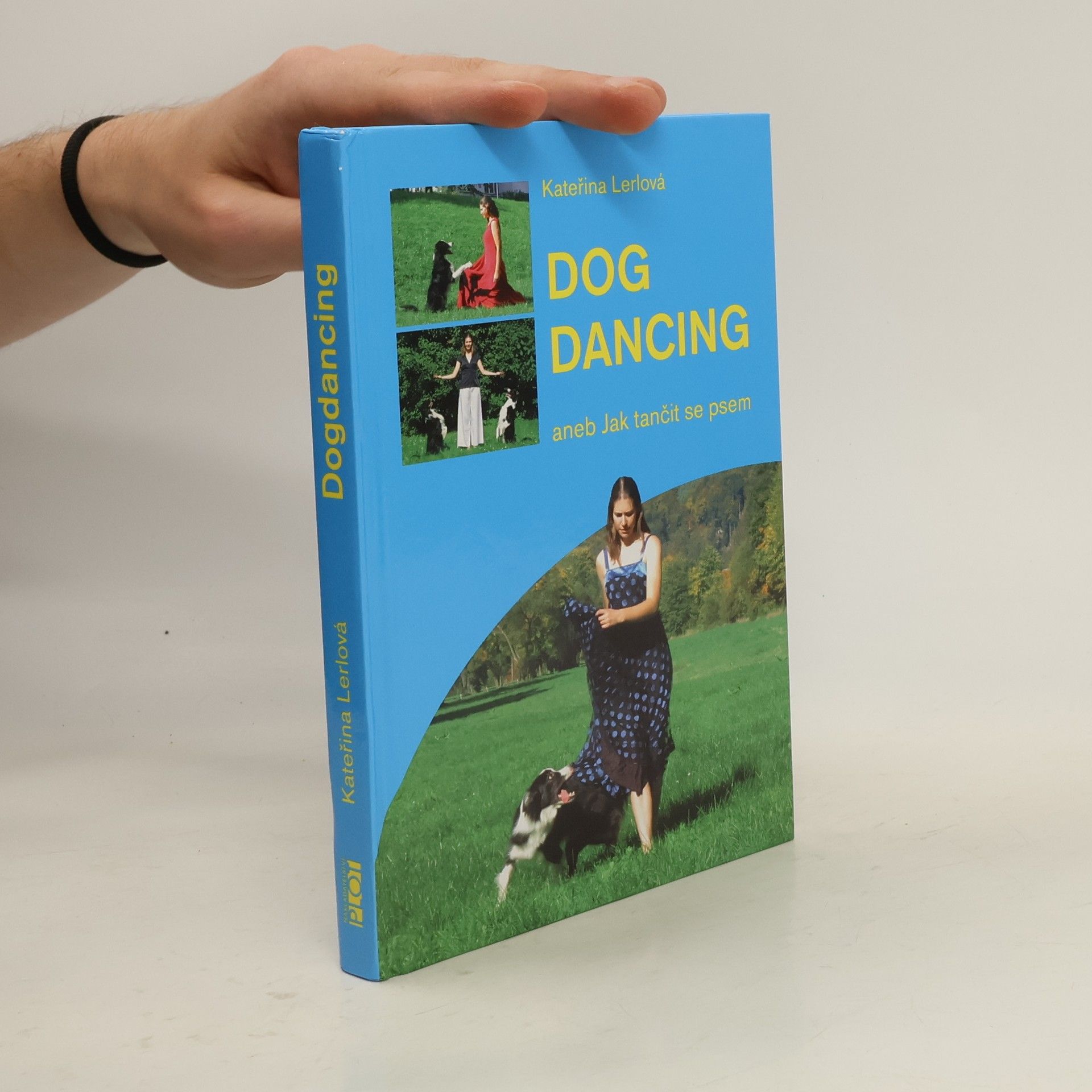 Kateřina Lerlová Dogdancing, aneb, Jak tančit se psem