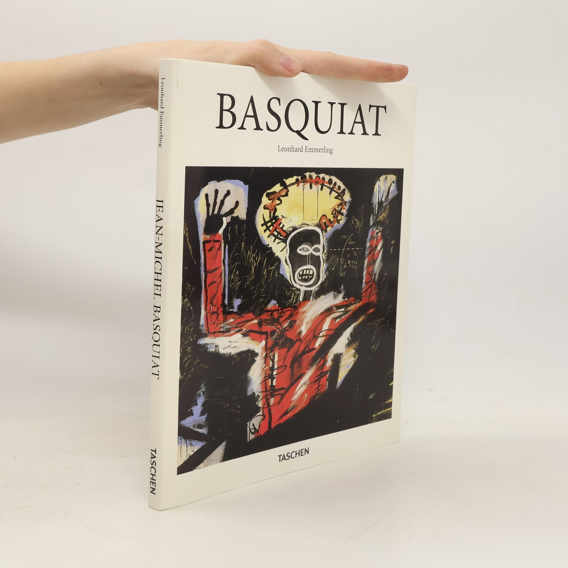 Leonhard Emmerling Jean-Michel Basquiat : 1960-1988 : the explosive force of the streets
